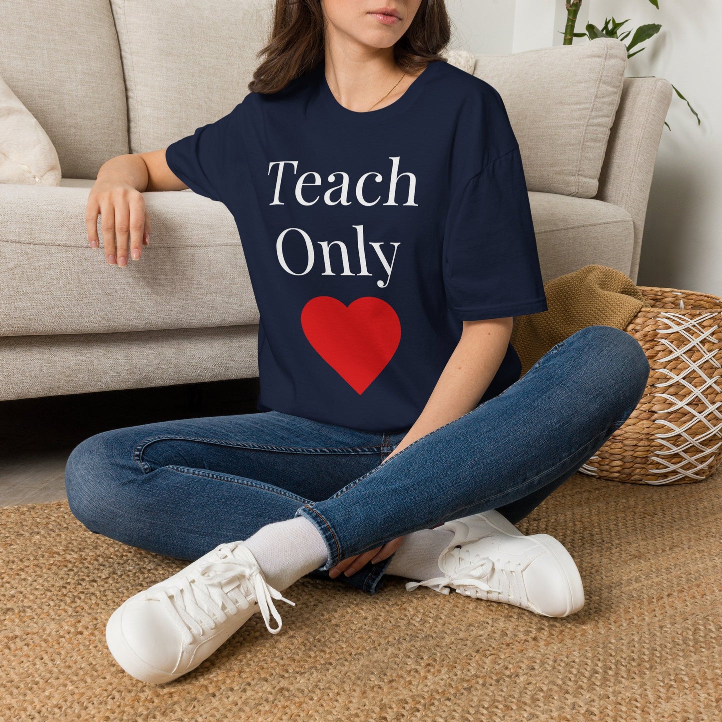 Teach Only Love— Inspirational Faith Tee