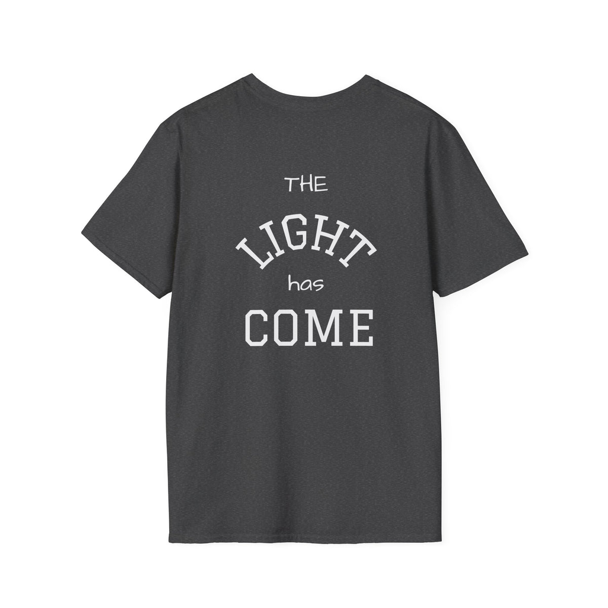 Escape the Darkness / The Light Has Come T‑Shirt — Inspirational  Faith Tee