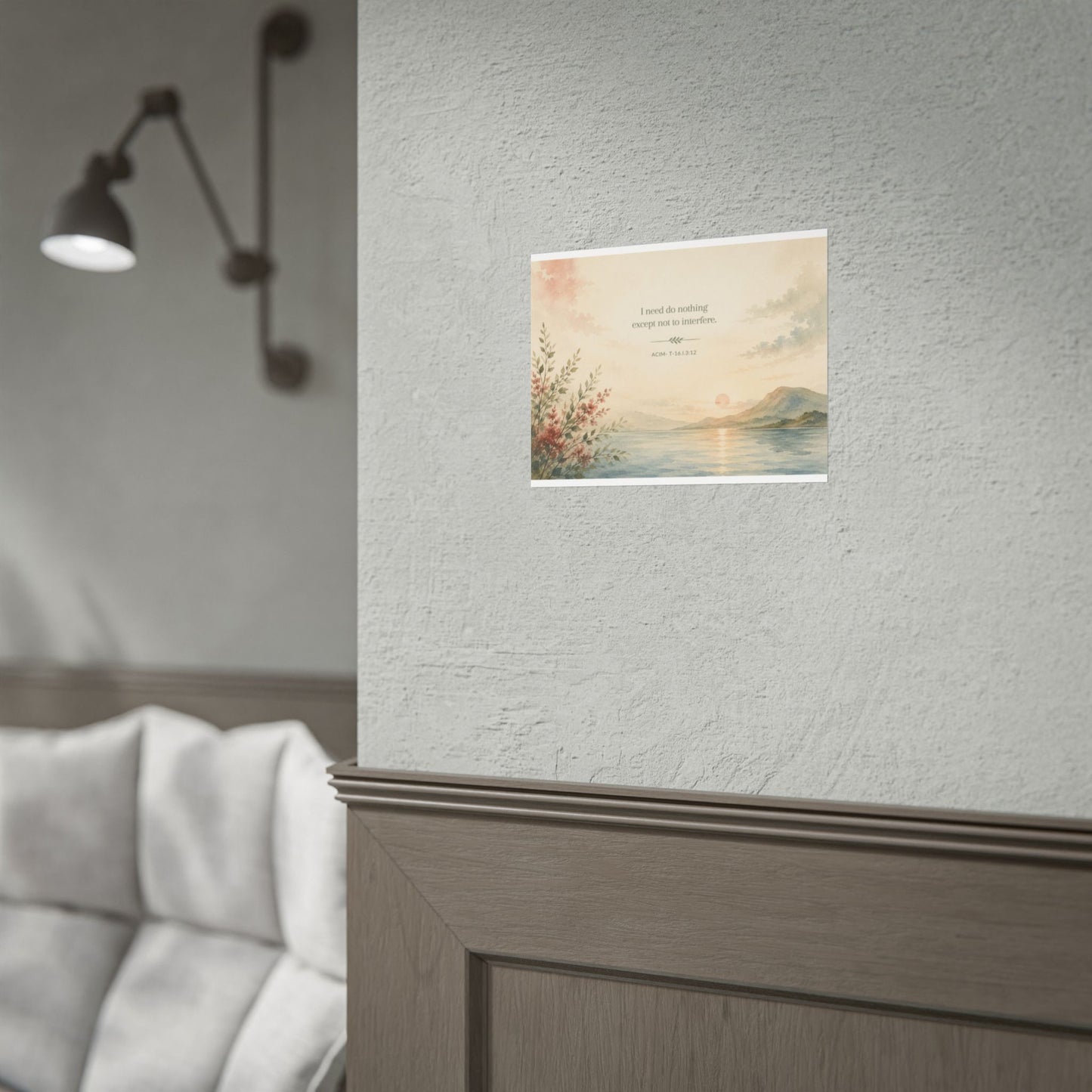 I need do nothing. - - Inspirational Wall Art (Rolled Poster)