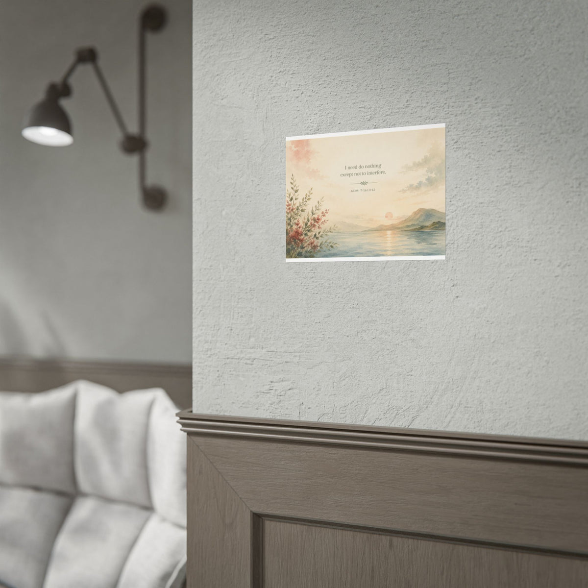 I need do nothing. - - Inspirational Wall Art (Rolled Poster)