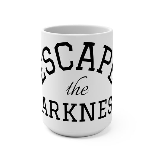 Escape the Darkness 15oz Ceramic Mug — Inspirational Coffee Cup
