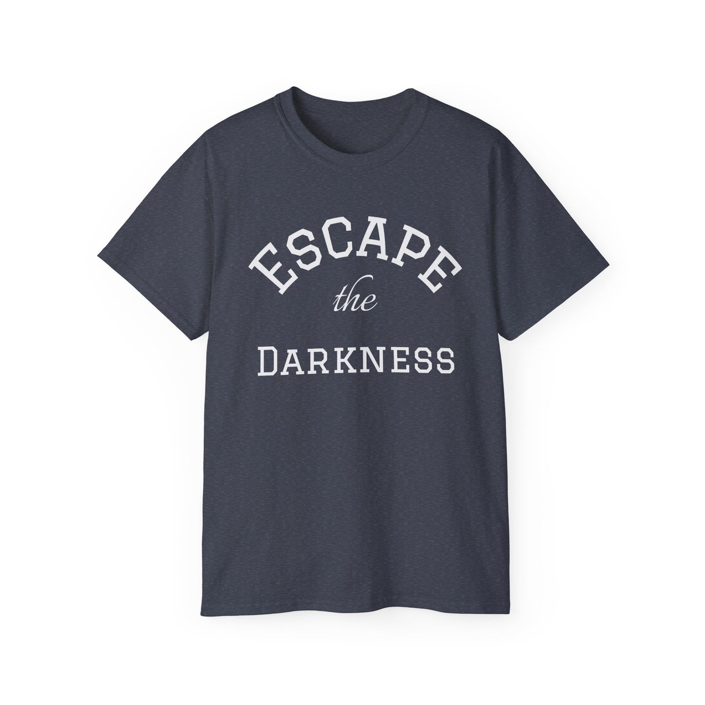 Escape the Darkness T‑Shirt —  Inspirational Tee
