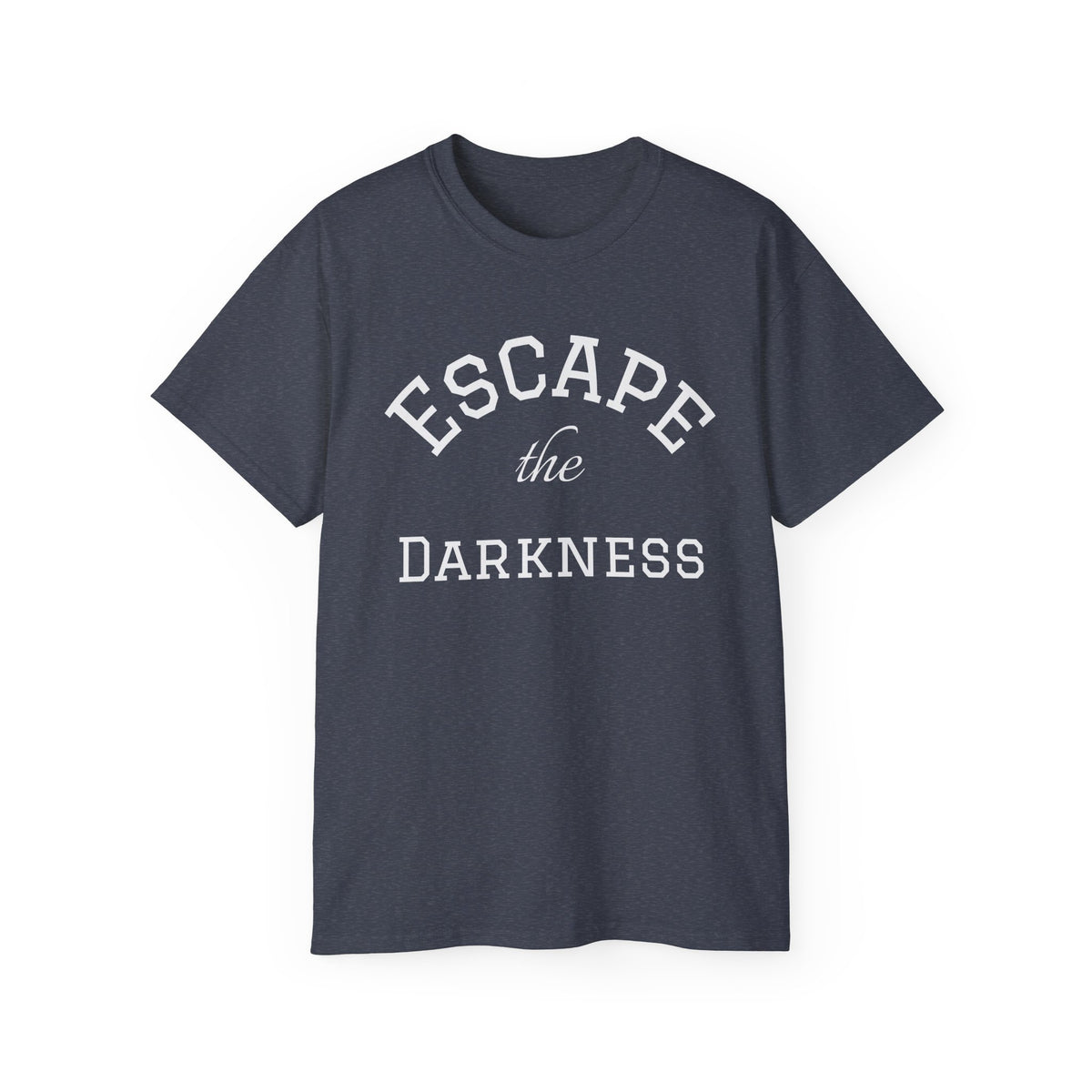 Escape the Darkness T‑Shirt —  Inspirational Tee