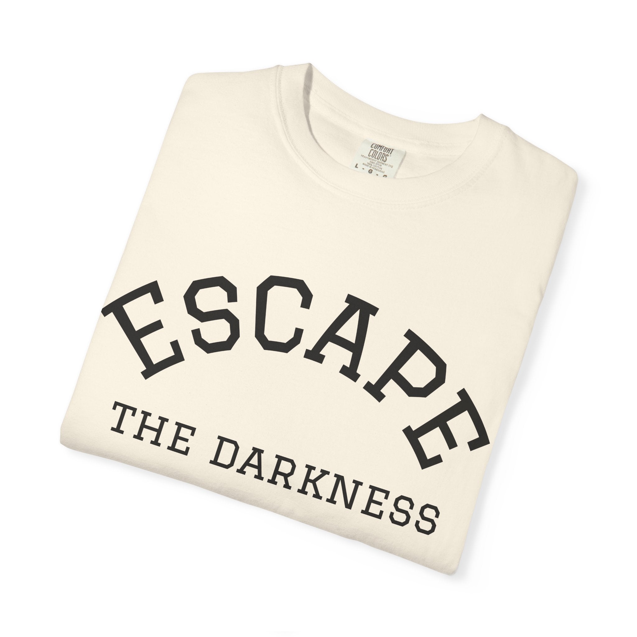 T-shirt —  Escape the Darkness - Teach Only Love