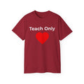 Teach Only Love T‑Shirt —  Red Heart Graphic Tee