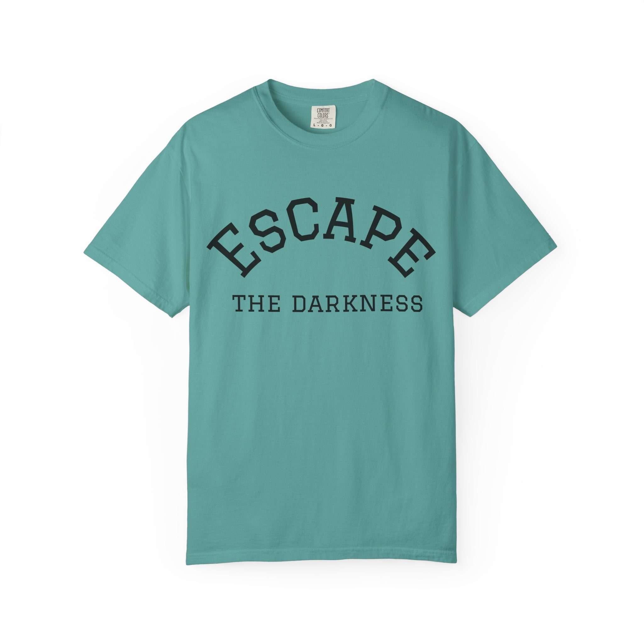 T-shirt —  Escape the Darkness - Teach Only Love