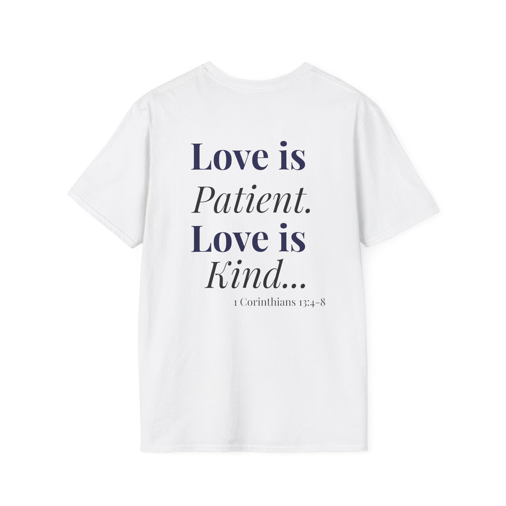 Love is Patient, Love is Kind  — Inspirational  Faith Tee