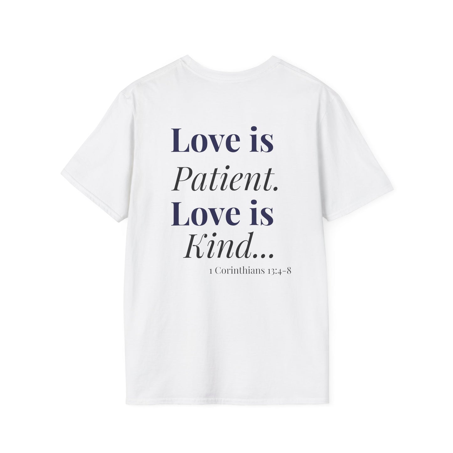 Love is Patient, Love is Kind  — Inspirational  Faith Tee