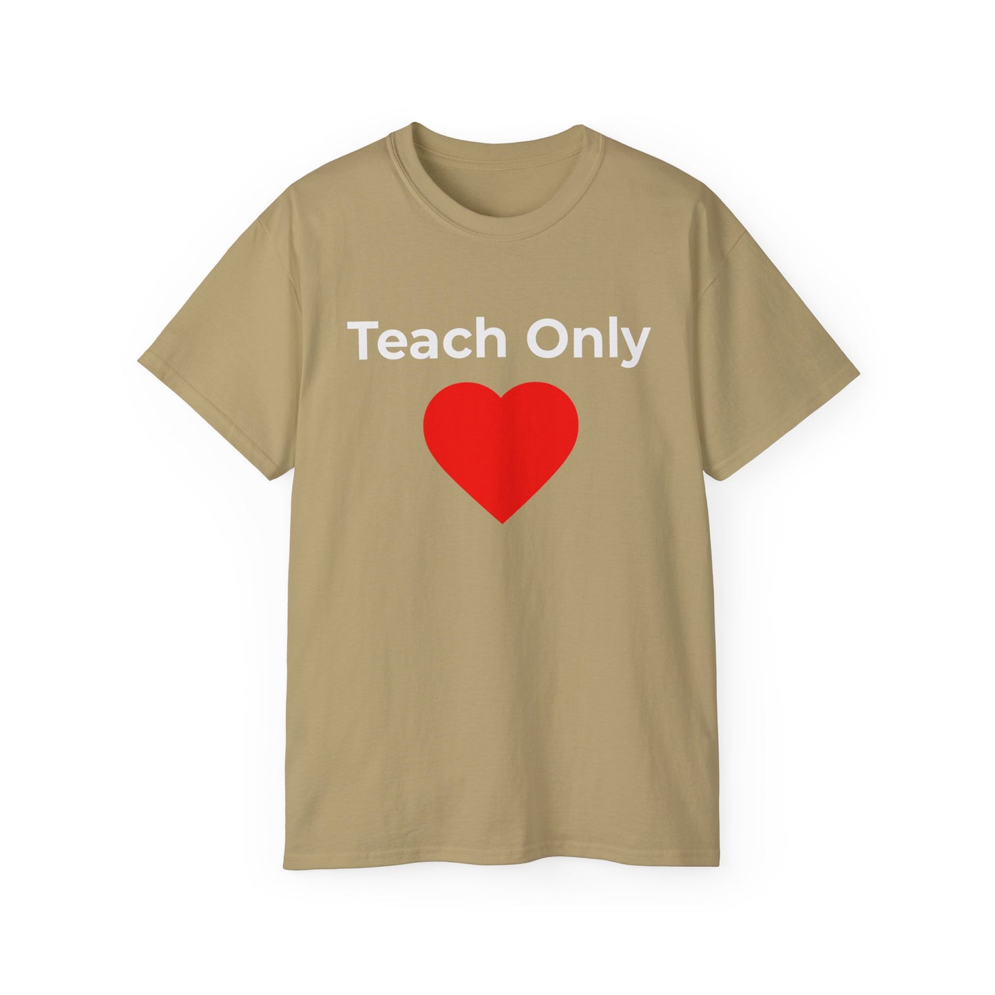 Teach Only Love T‑Shirt —  Red Heart Graphic Tee