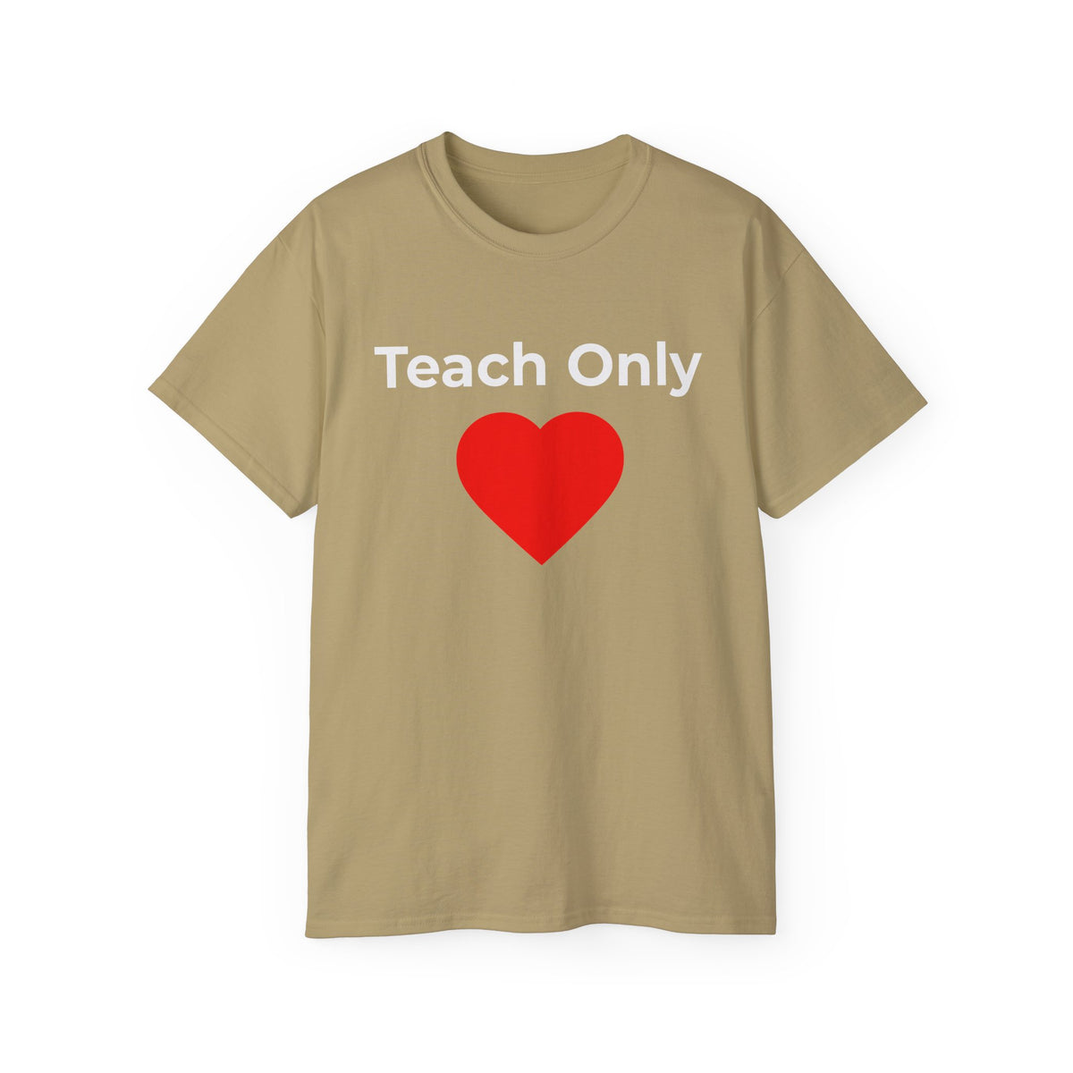 Teach Only Love T‑Shirt —  Red Heart Graphic Tee