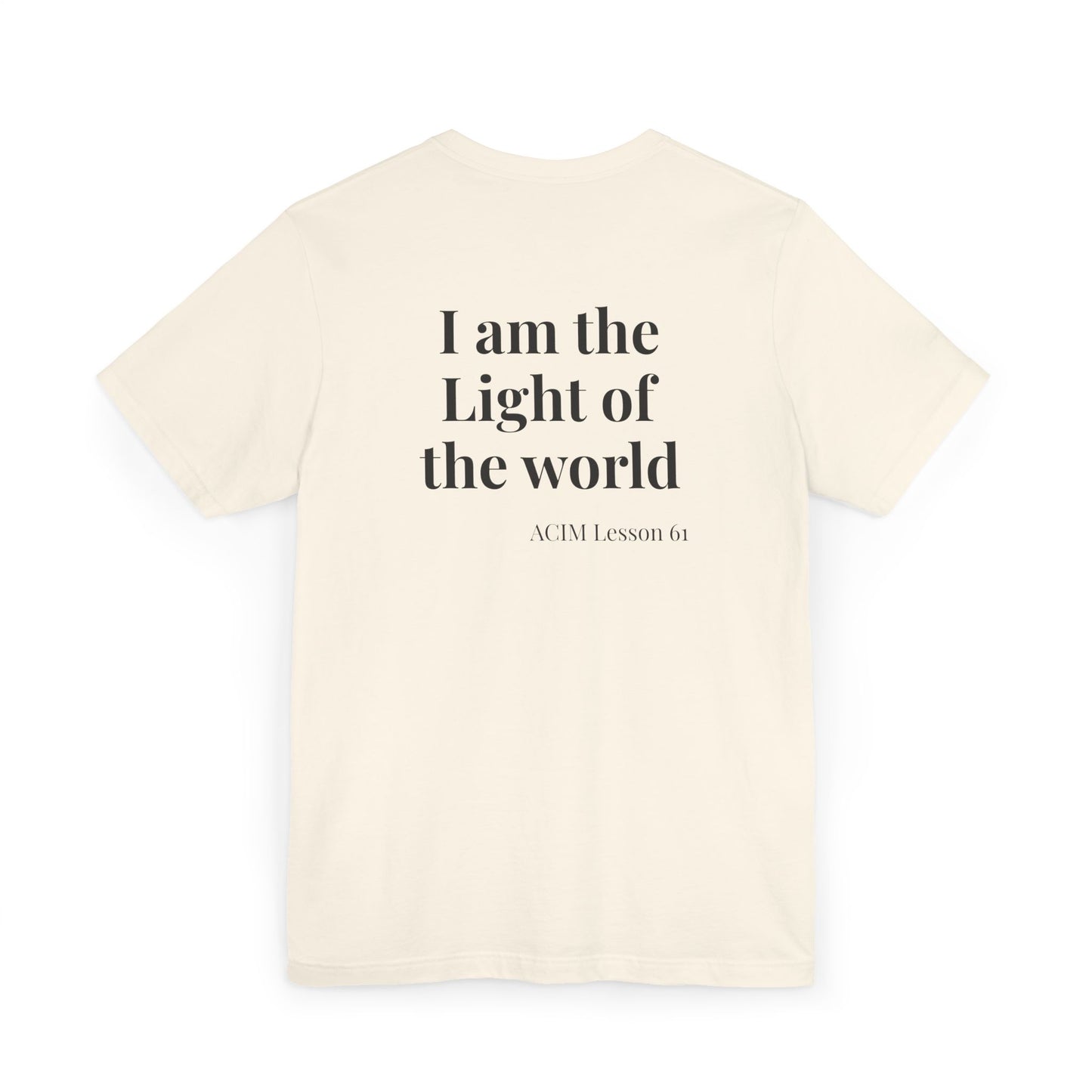 T-Shirt —  ACIM Lesson 61: "I Am the Light of the World" Spiritual Tee