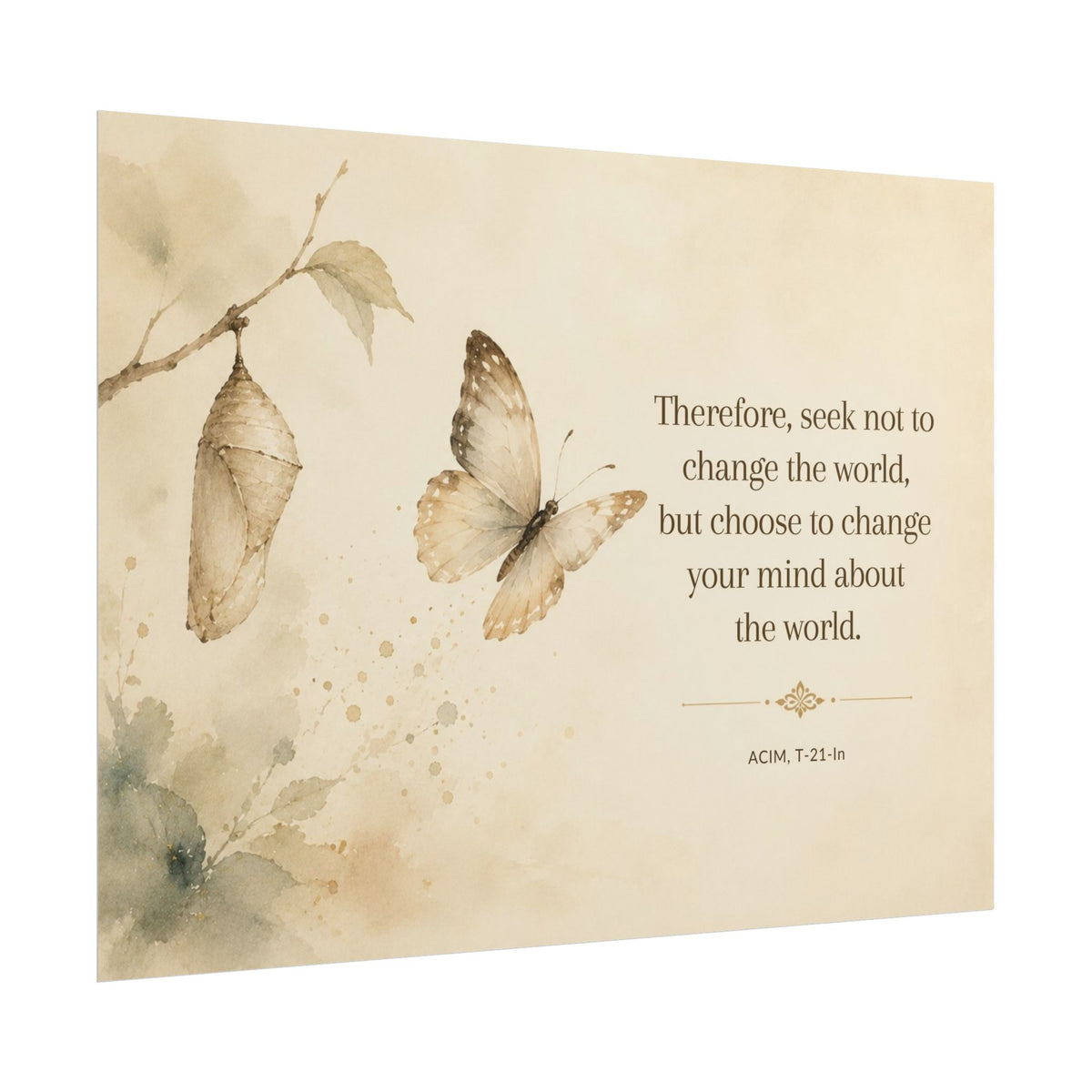 Butterfly Inspirational Poster — "Seek Not to Change the World" Rolled Wall Art