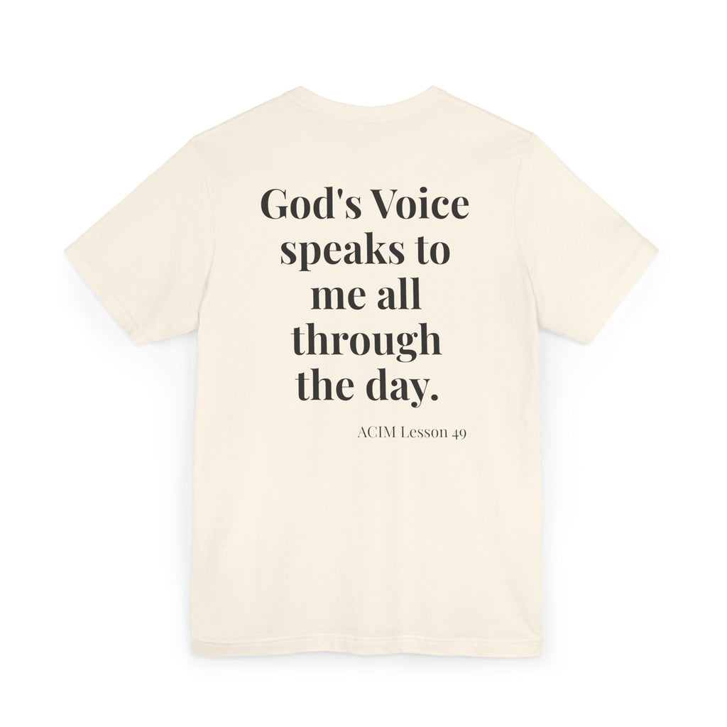 ACIM Lesson 49 — Spiritual Tee —  "God's Voice speaks to me all through the day."