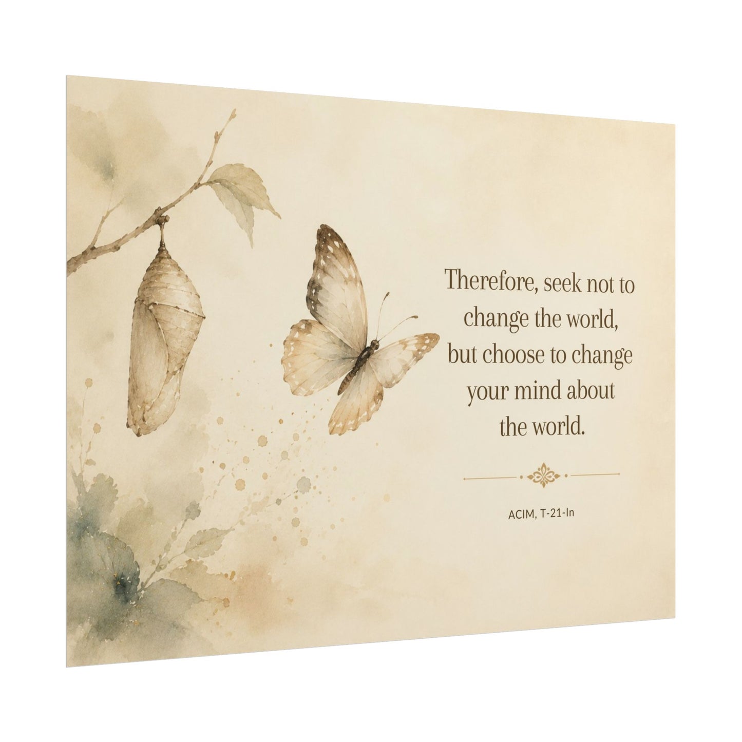 Butterfly Inspirational Poster — "Seek Not to Change the World" Rolled Wall Art