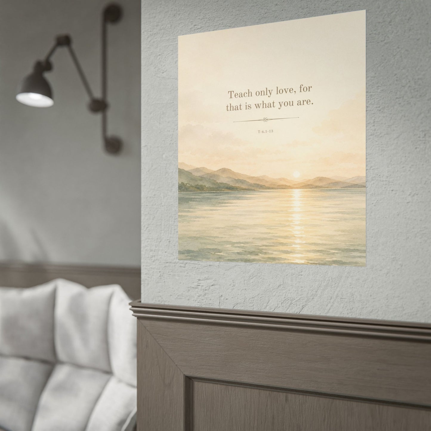 Teach Only Love, for that is what you are - - Inspirational Wall Art (Rolled Poster)