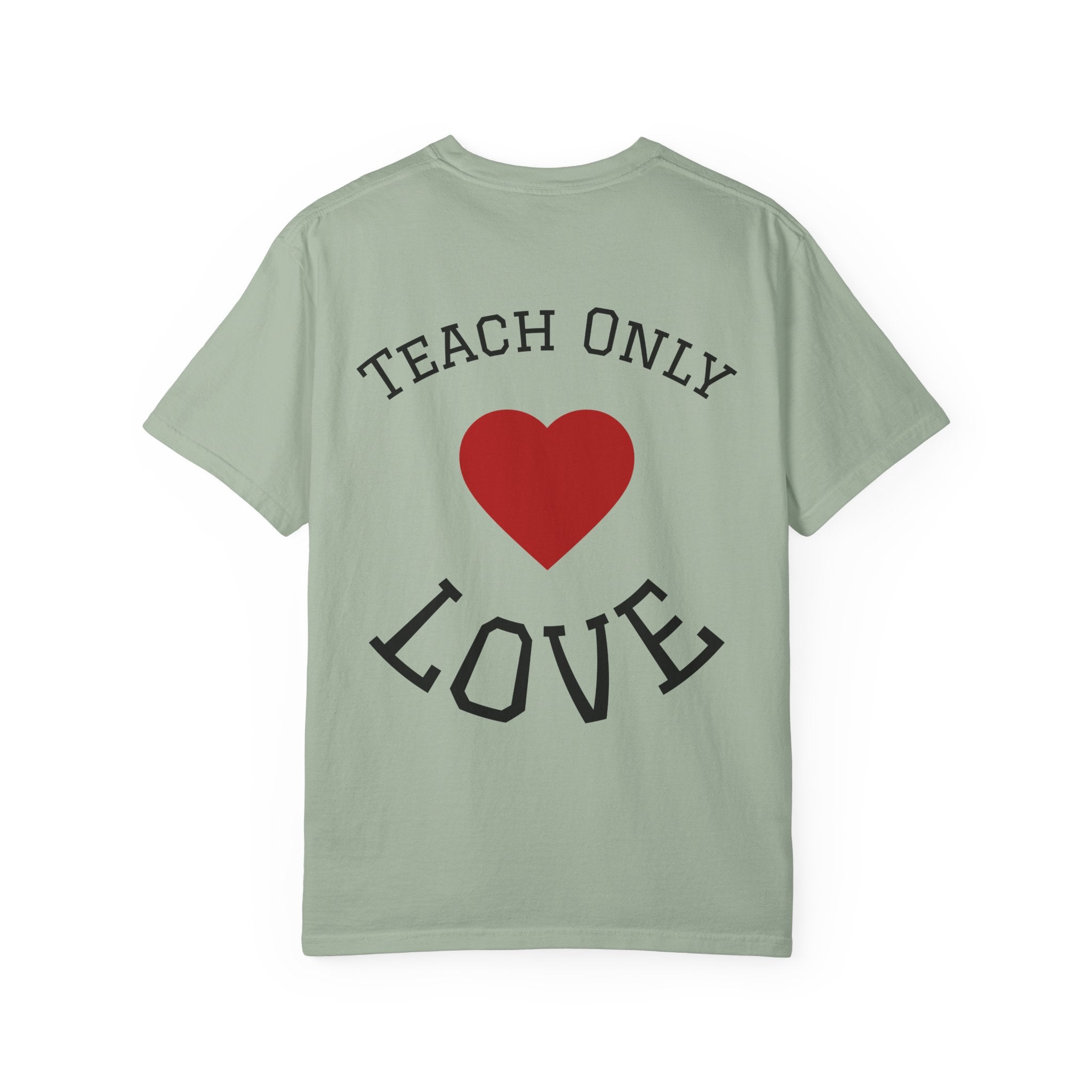 T-shirt —  Escape the Darkness - Teach Only Love
