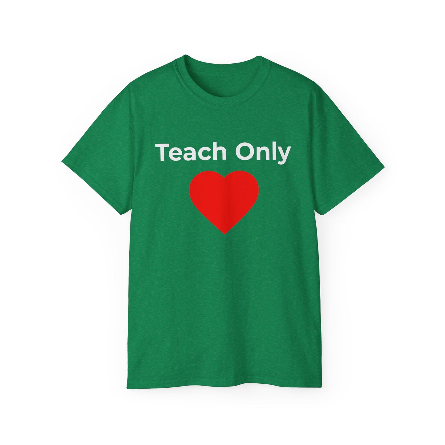 Teach Only Love T‑Shirt —  Red Heart Graphic Tee