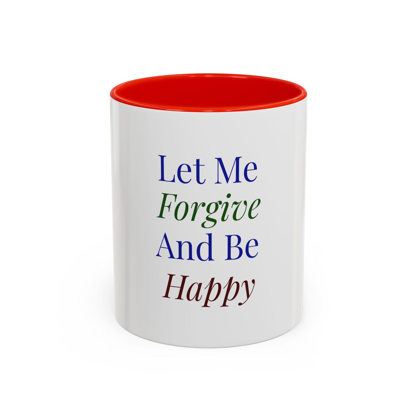 Mug — "Let Me Forgive And Be Happy" Inspirational Two-Tone Coffee Mug