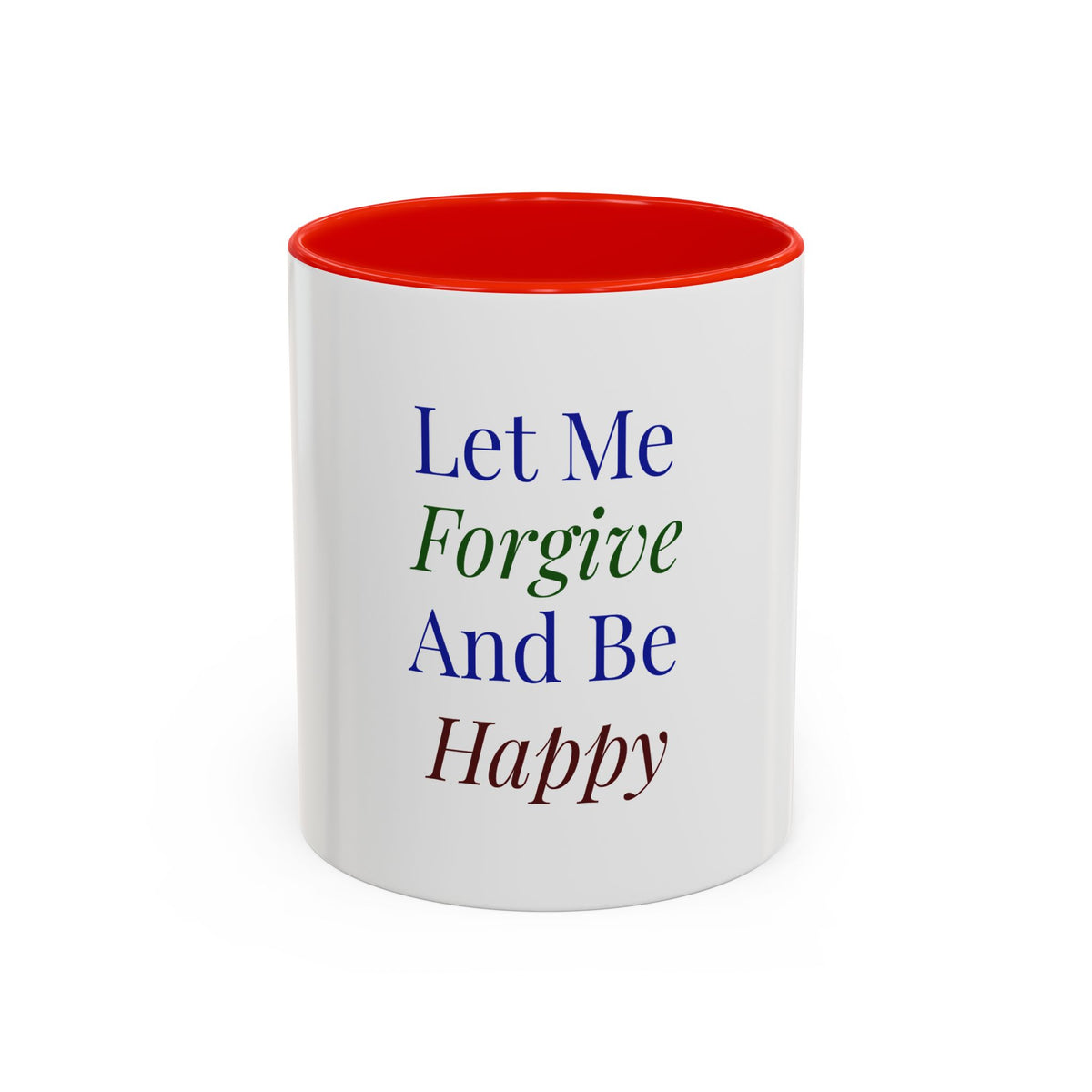 Mug — "Let Me Forgive And Be Happy" Inspirational Two-Tone Coffee Mug