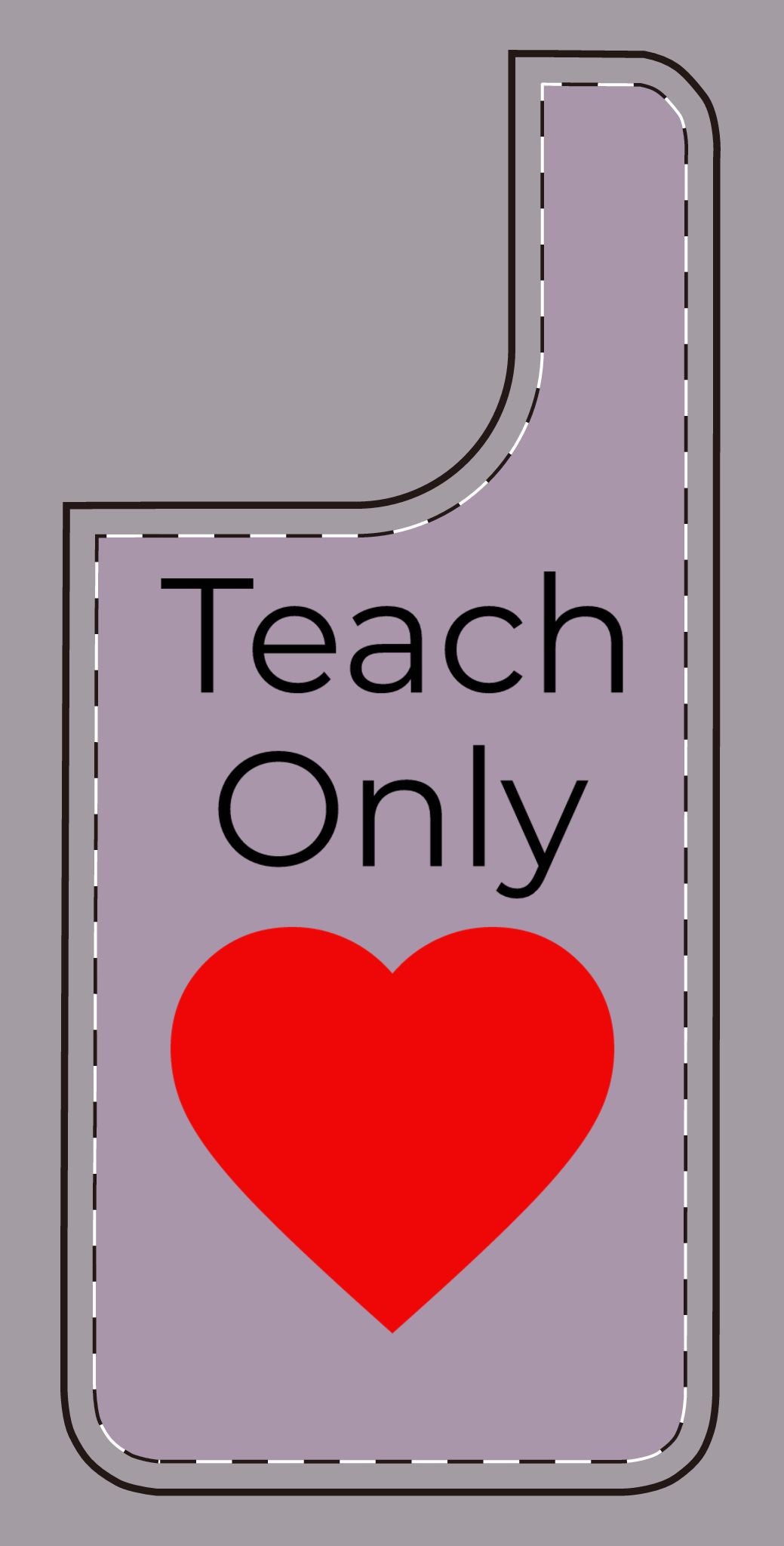 Teach only Love Phone Case – Red Heart Minimalist iPhone/Android Cover