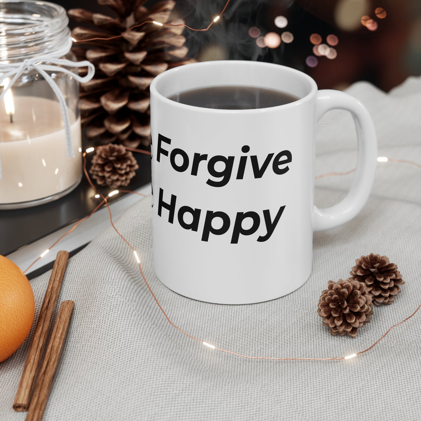 Let Me Forget and Be Happy Mug — 11oz Inspirational Quote Coffee Cup