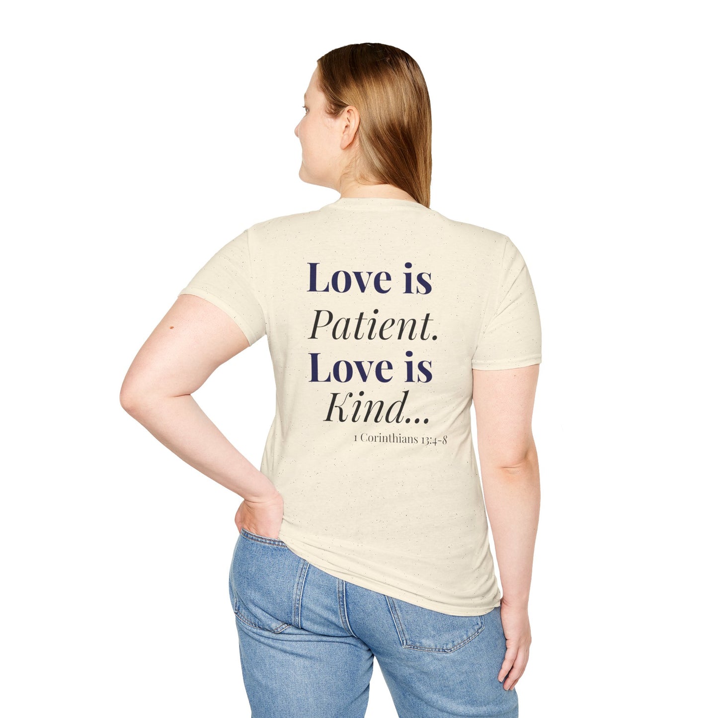 Love is Patient, Love is Kind  — Inspirational  Faith Tee