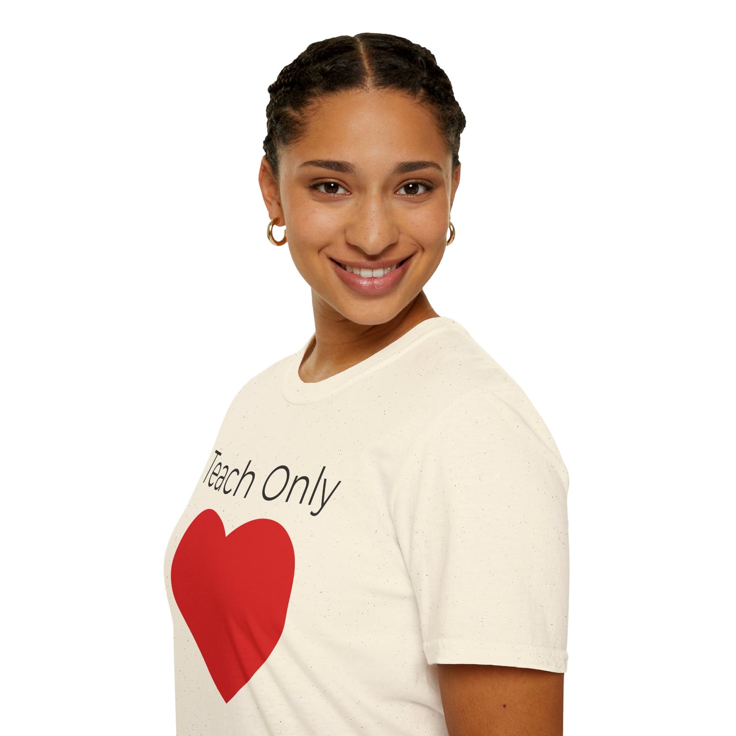 Teach Only T-Shirt — Big Red Heart Tee
