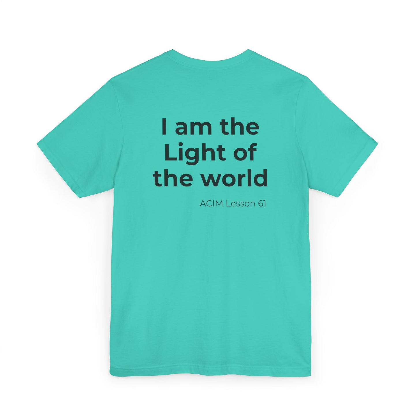 T-Shirt —  ACIM Lesson 61: "I Am the Light of the World" Spiritual Tee