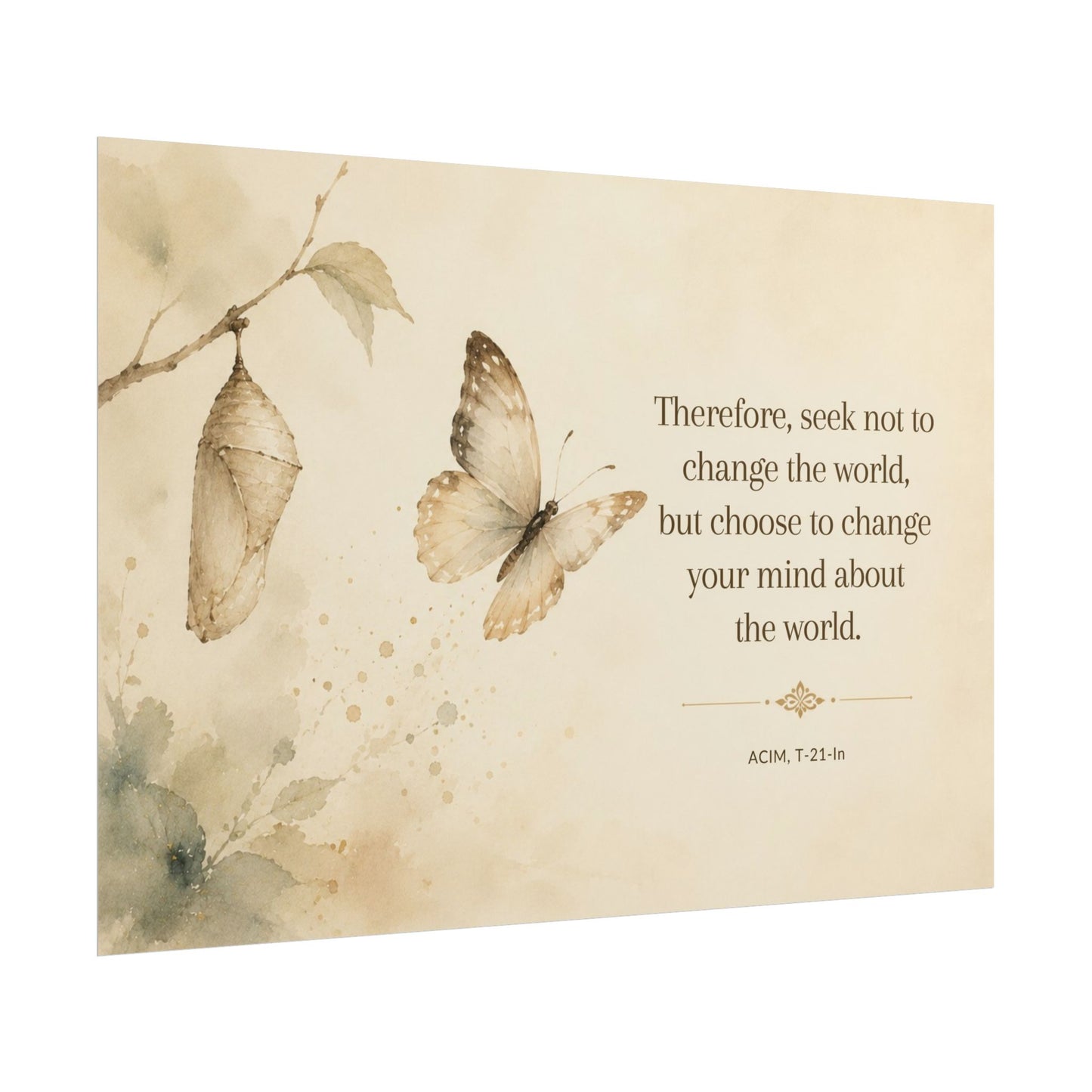 Butterfly Inspirational Poster — "Seek Not to Change the World" Rolled Wall Art