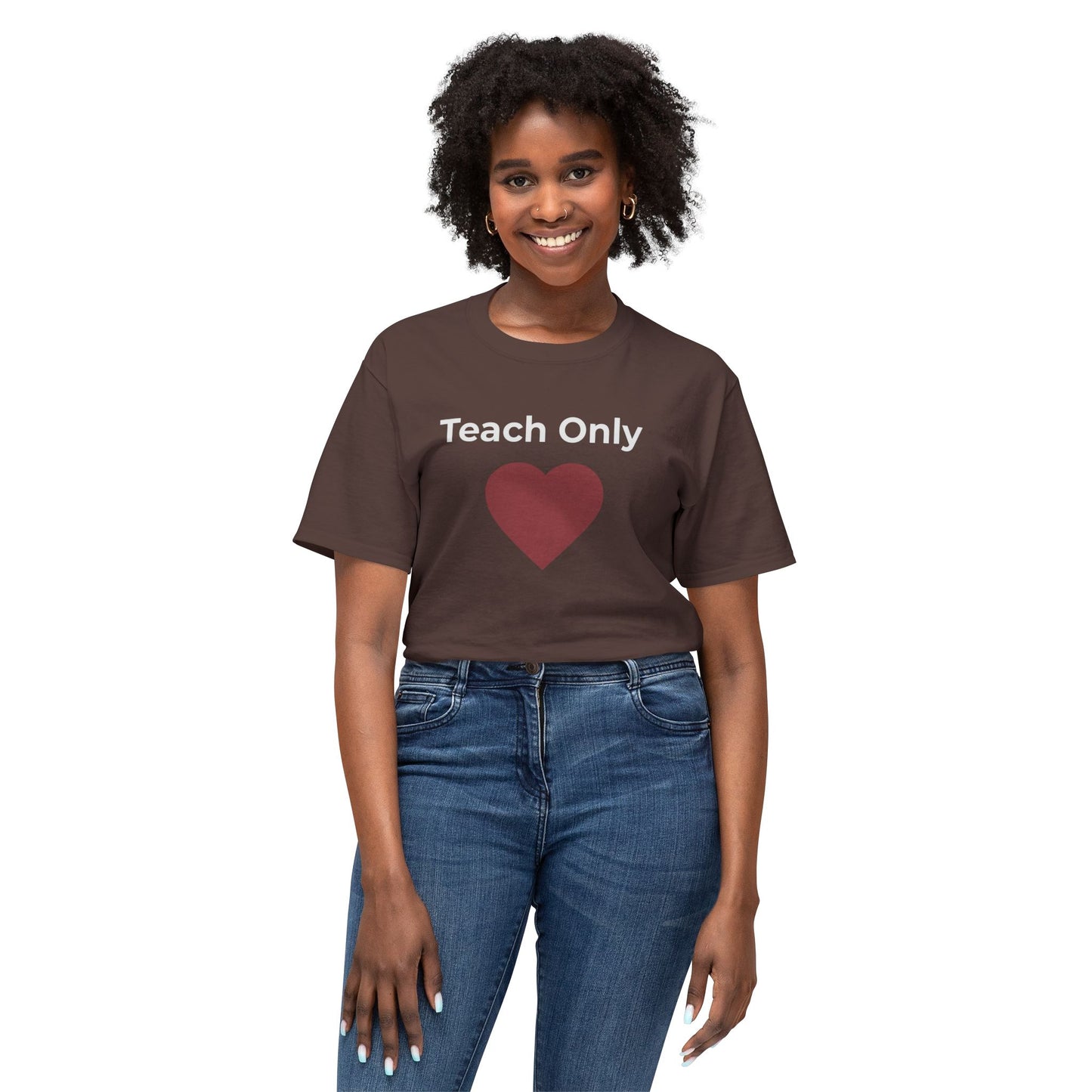 Teach Only Love T-Shirt  with Red Heart