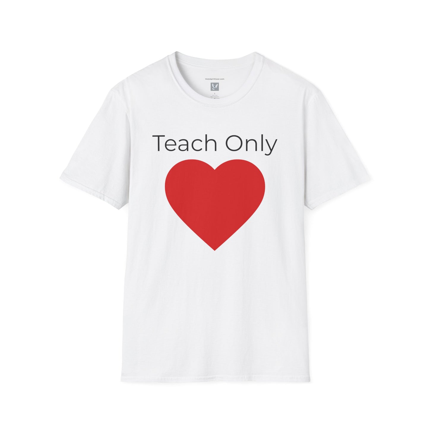 Teach Only Love T-Shirt — Big Red Heart  Tee
