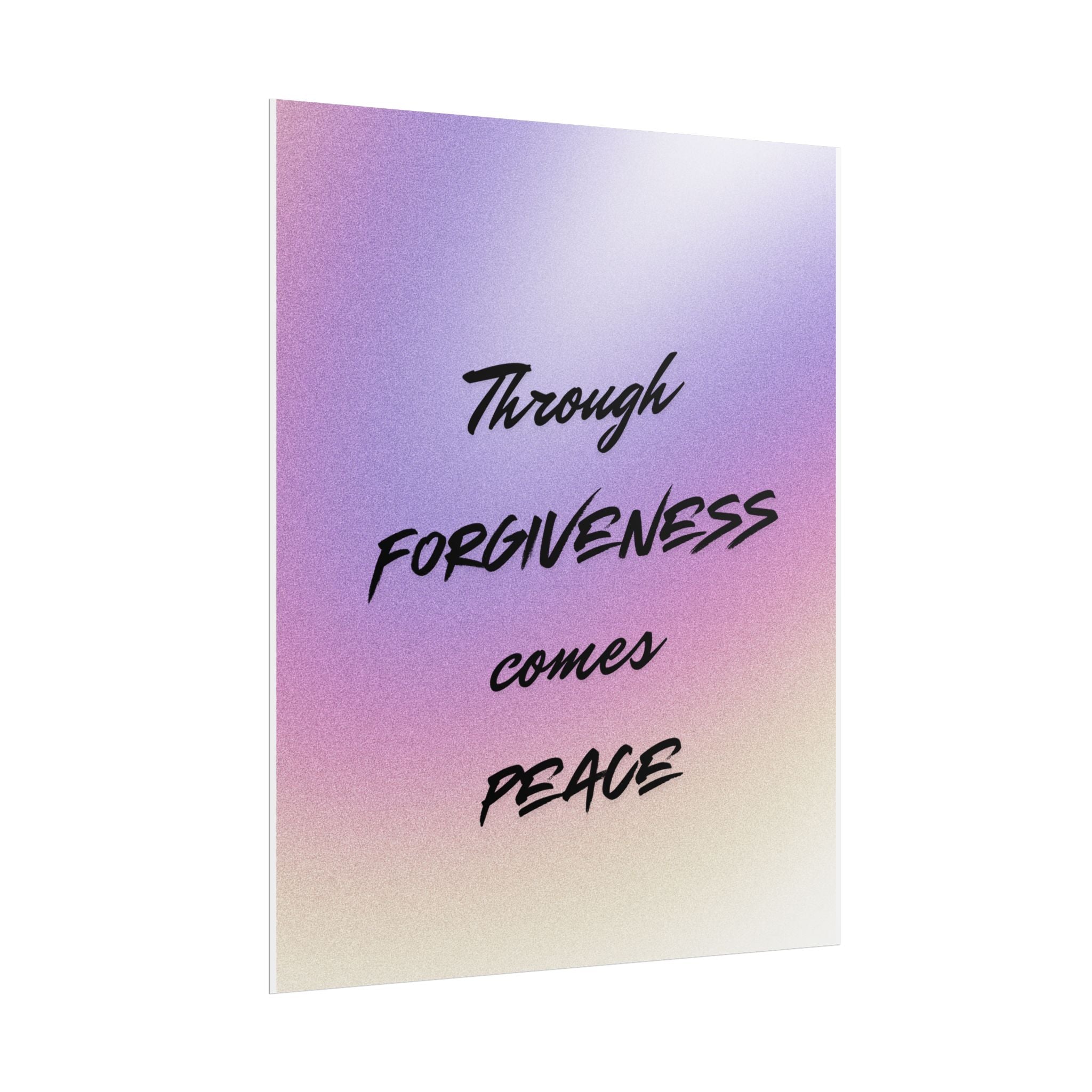 Rolled Poster — "Through Forgiveness Comes Peace" Inspirational Wall Art