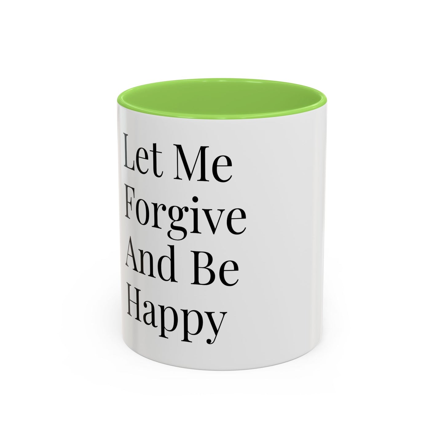 Mug — "Let Me Forgive And Be Happy" Inspirational Two-Tone Coffee Mug