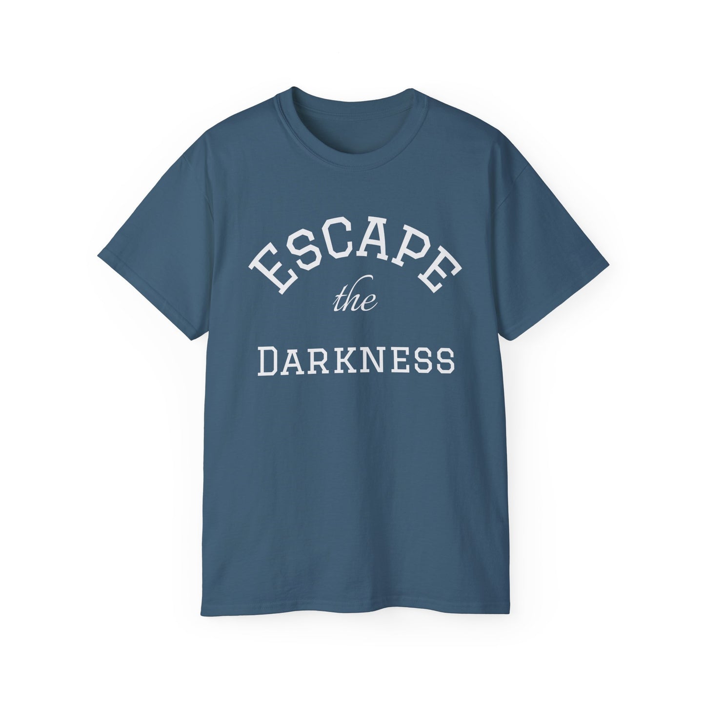 Escape the Darkness T‑Shirt —  Inspirational Tee
