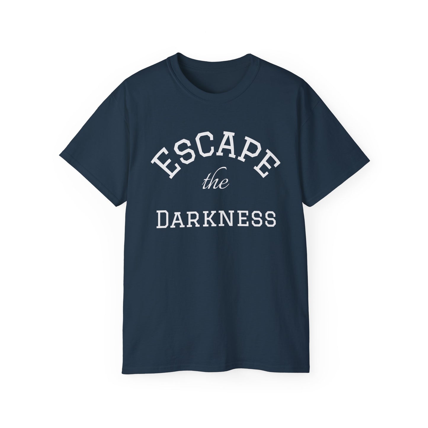 Escape the Darkness T‑Shirt —  Inspirational Tee