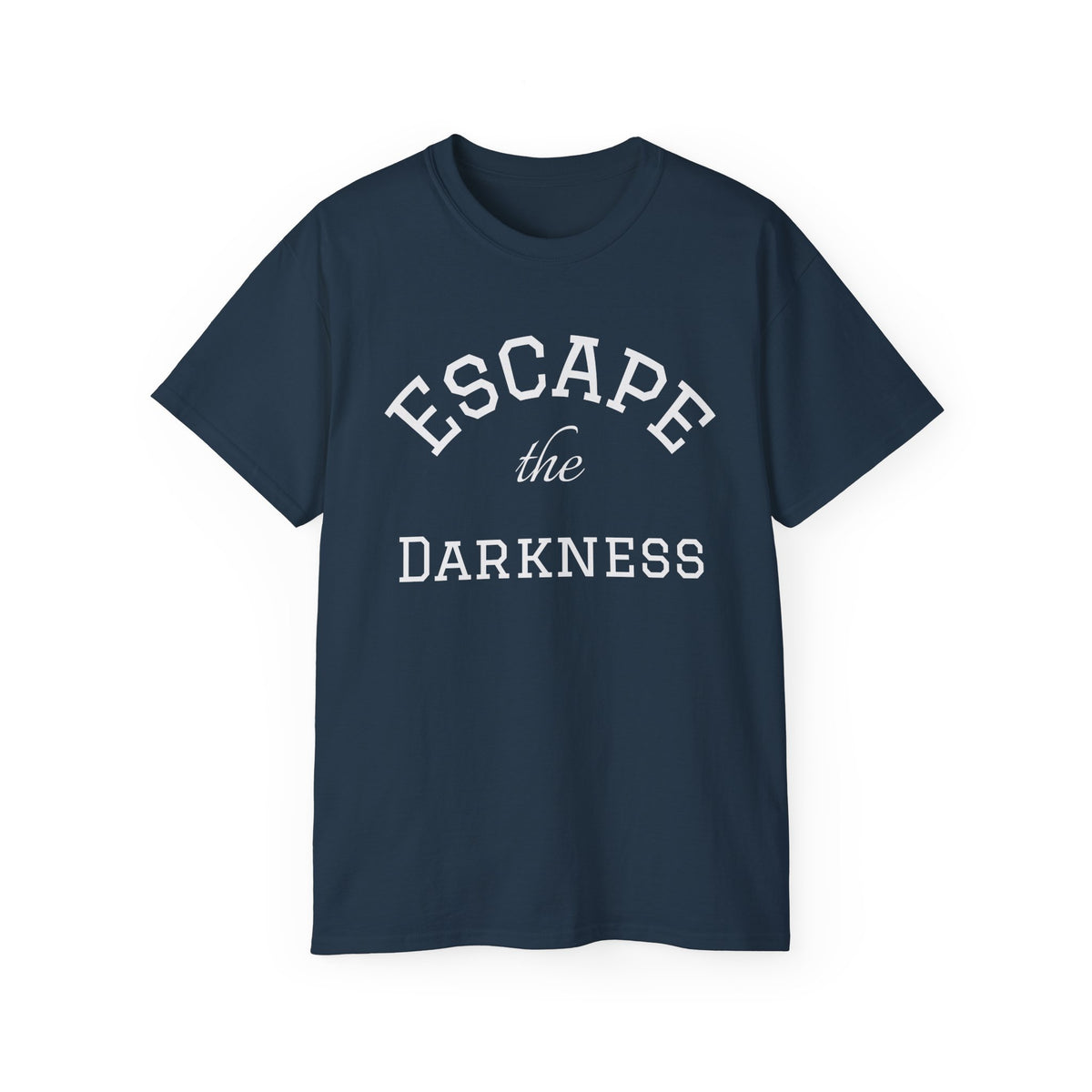 Escape the Darkness T‑Shirt —  Inspirational Tee