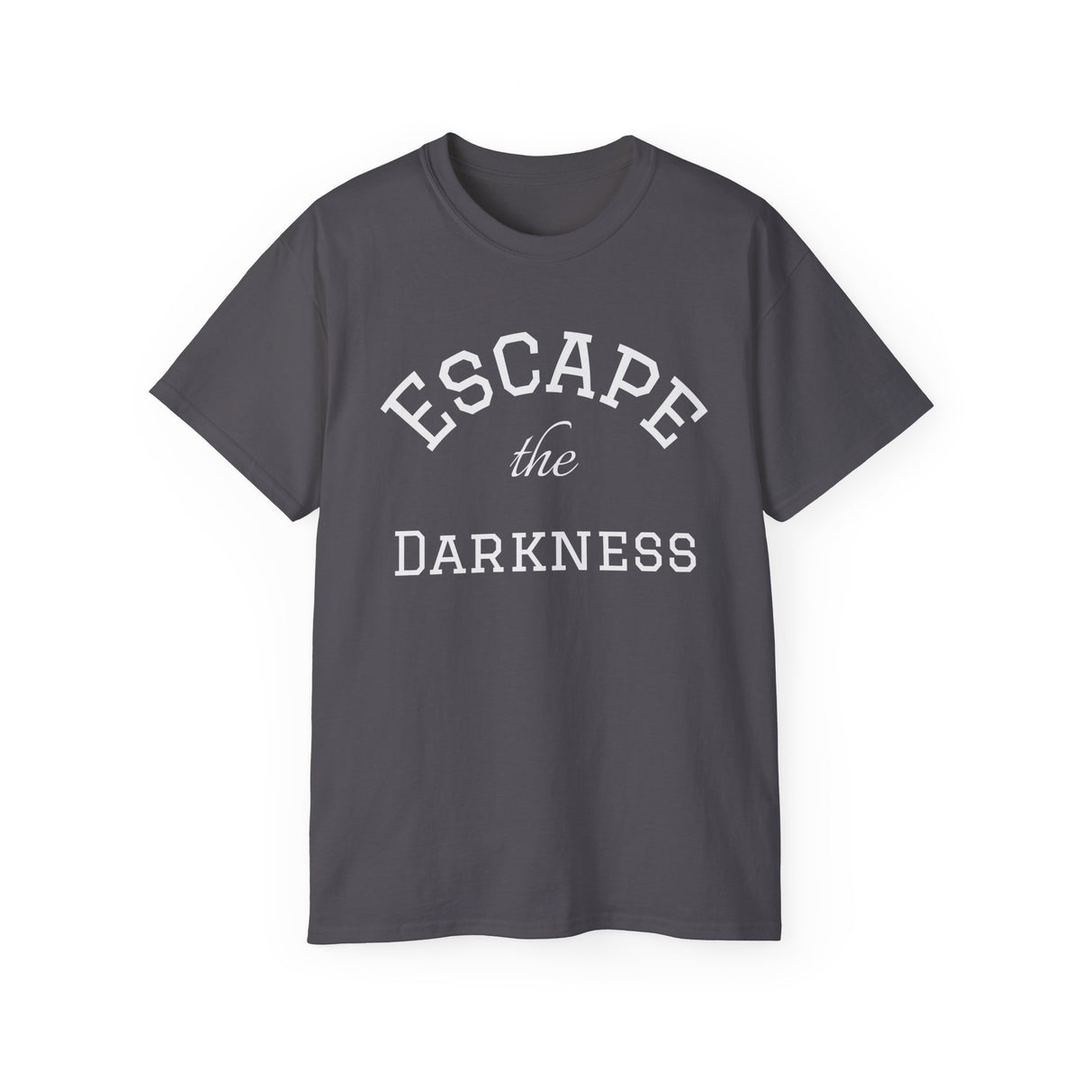 Escape the Darkness T‑Shirt —  Inspirational Tee