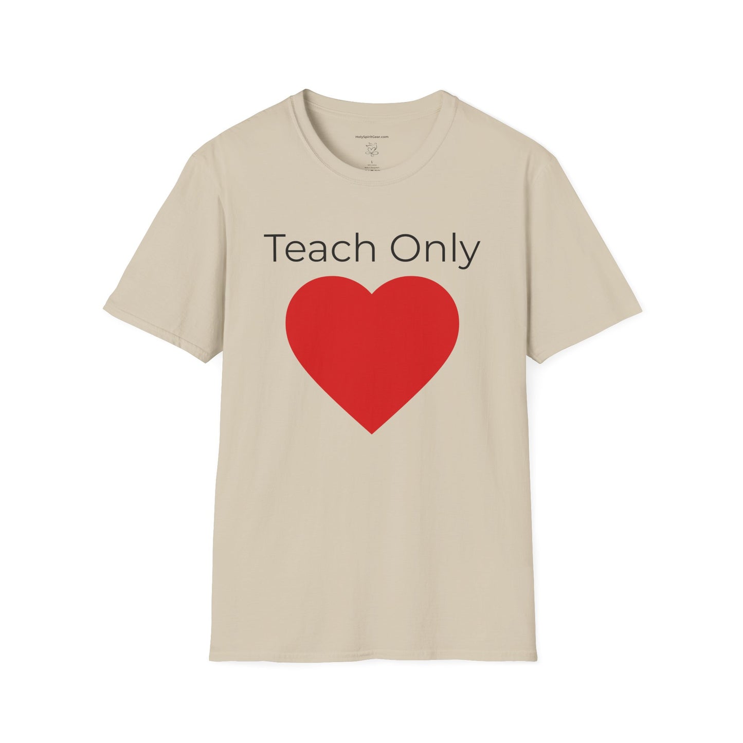 Teach Only T-Shirt — Big Red Heart Tee