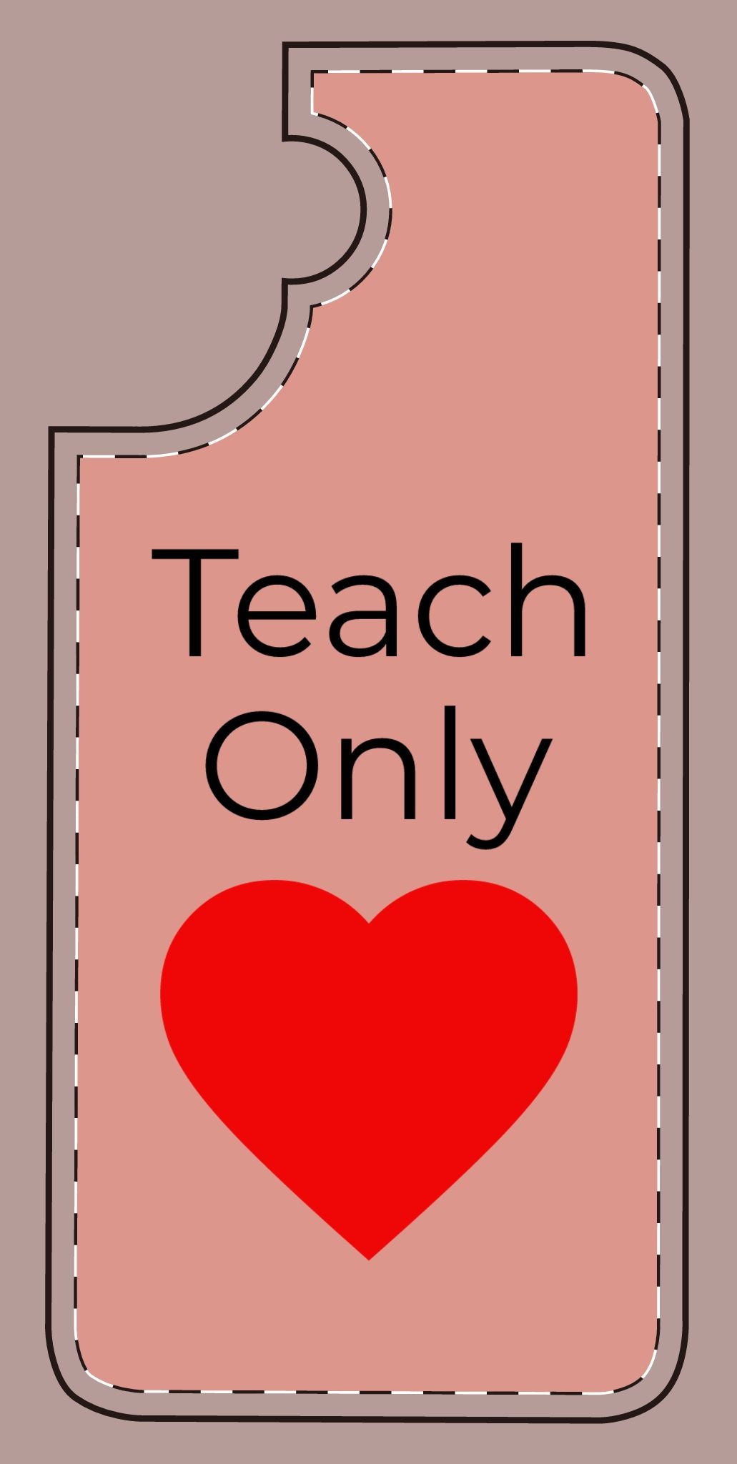 Teach only Love Phone Case – Red Heart Minimalist iPhone/Android Cover