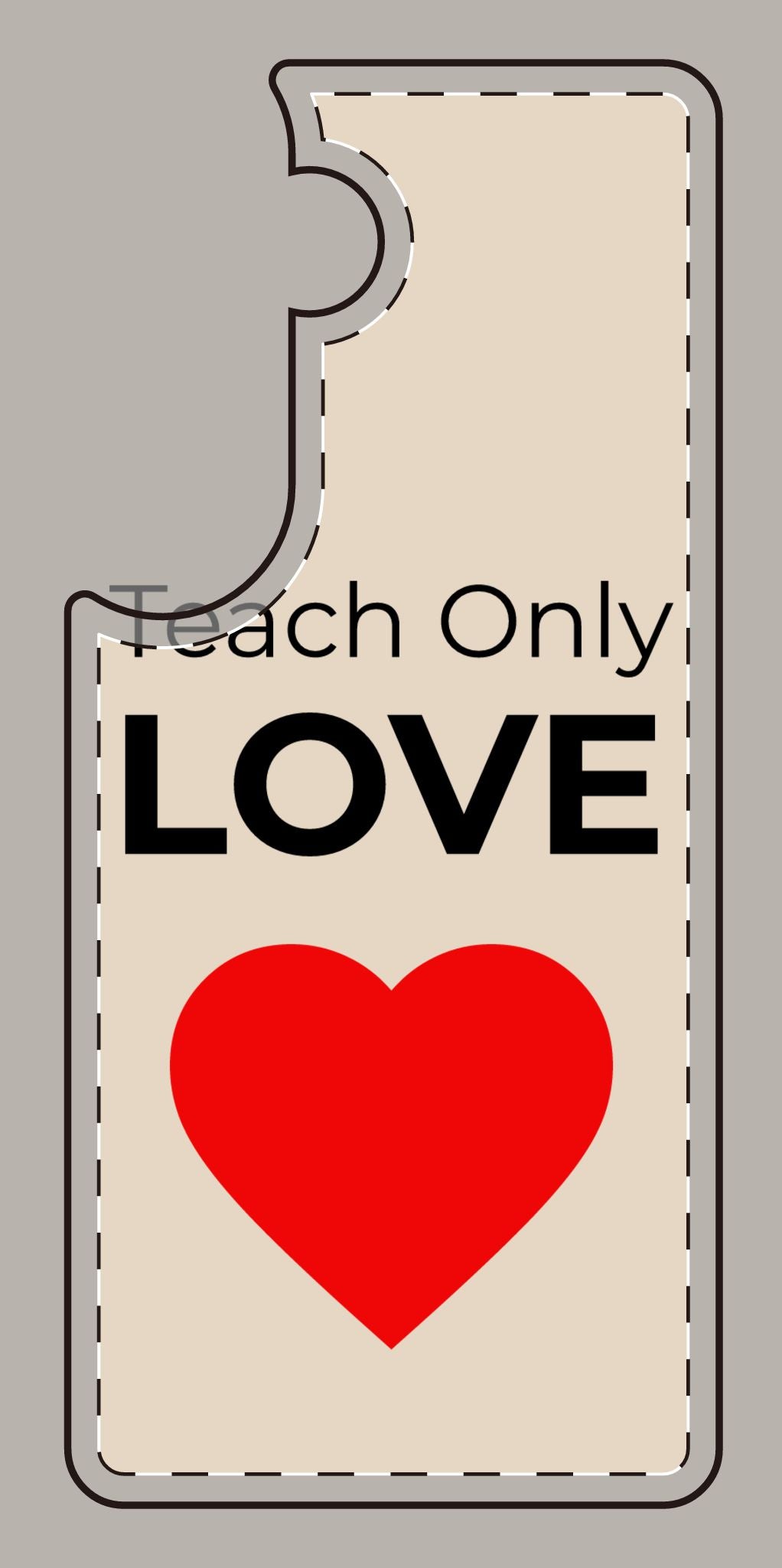 Teach only Love Phone Case – Red Heart Minimalist iPhone/Android Cover