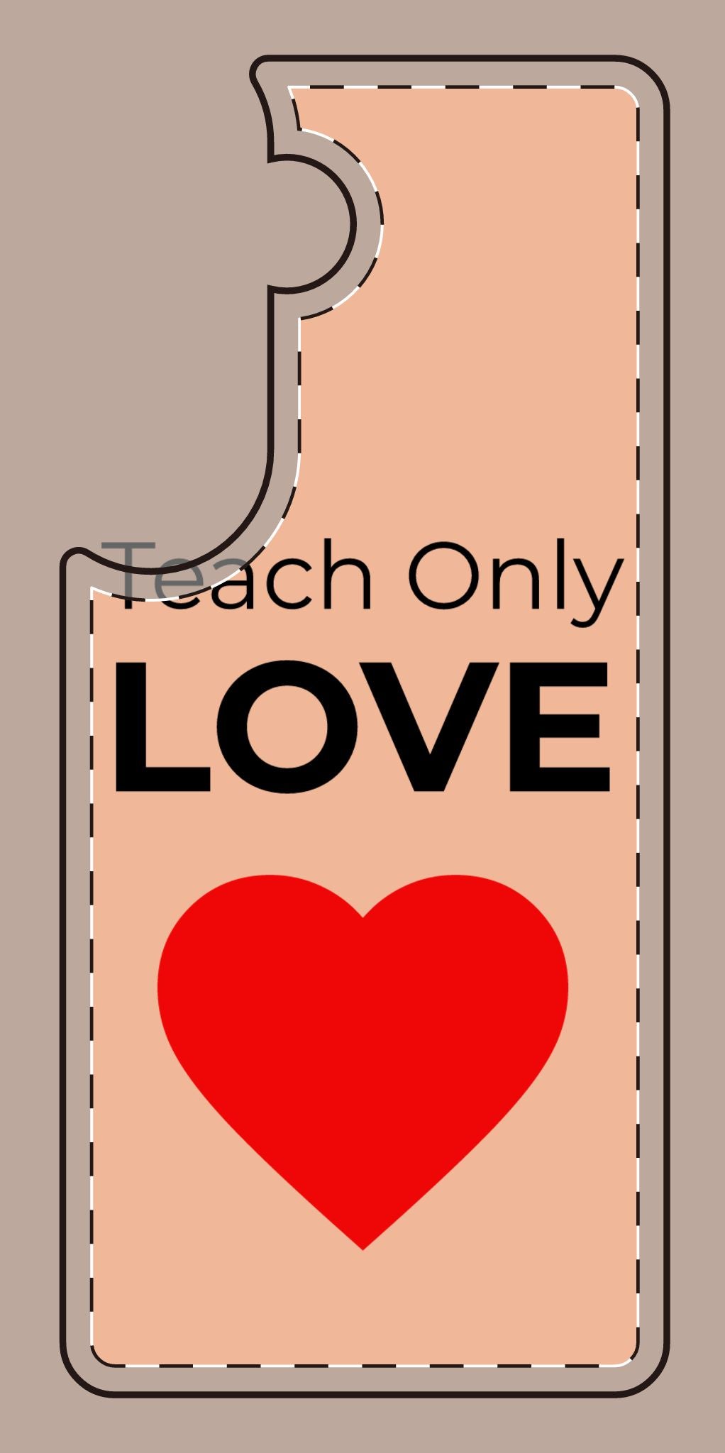Teach only Love Phone Case – Red Heart Minimalist iPhone/Android Cover