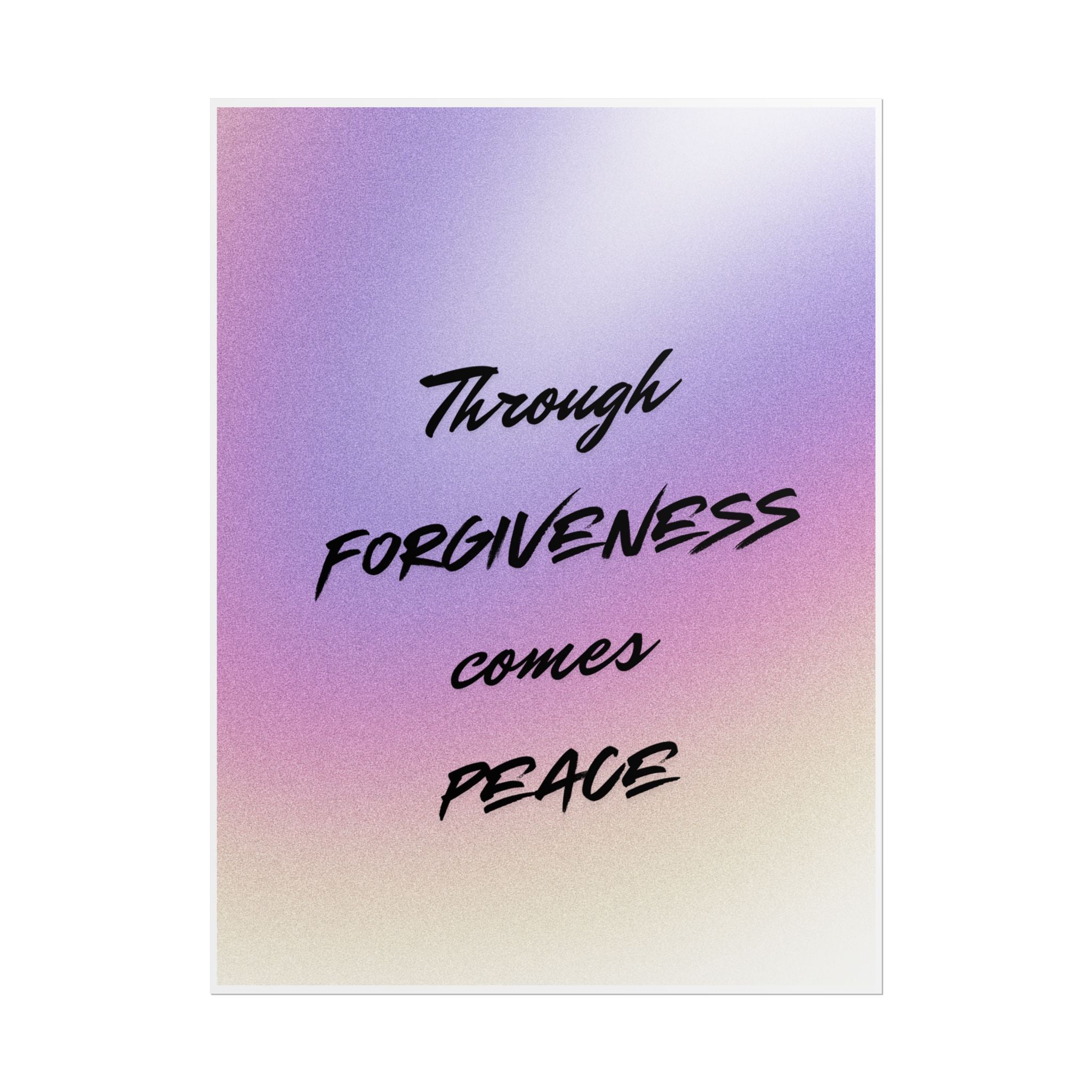 Rolled Poster — "Through Forgiveness Comes Peace" Inspirational Wall Art