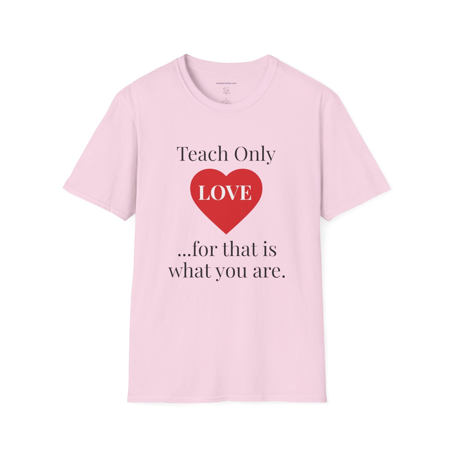 Teach Only Love T-Shirt — Inspirational Teacher Tee
