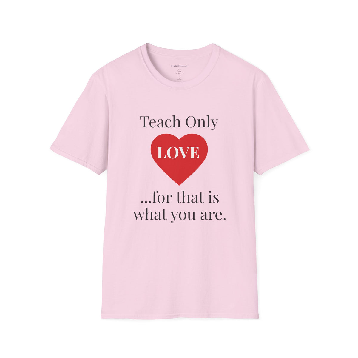 Teach Only Love T-Shirt — Inspirational Teacher Tee
