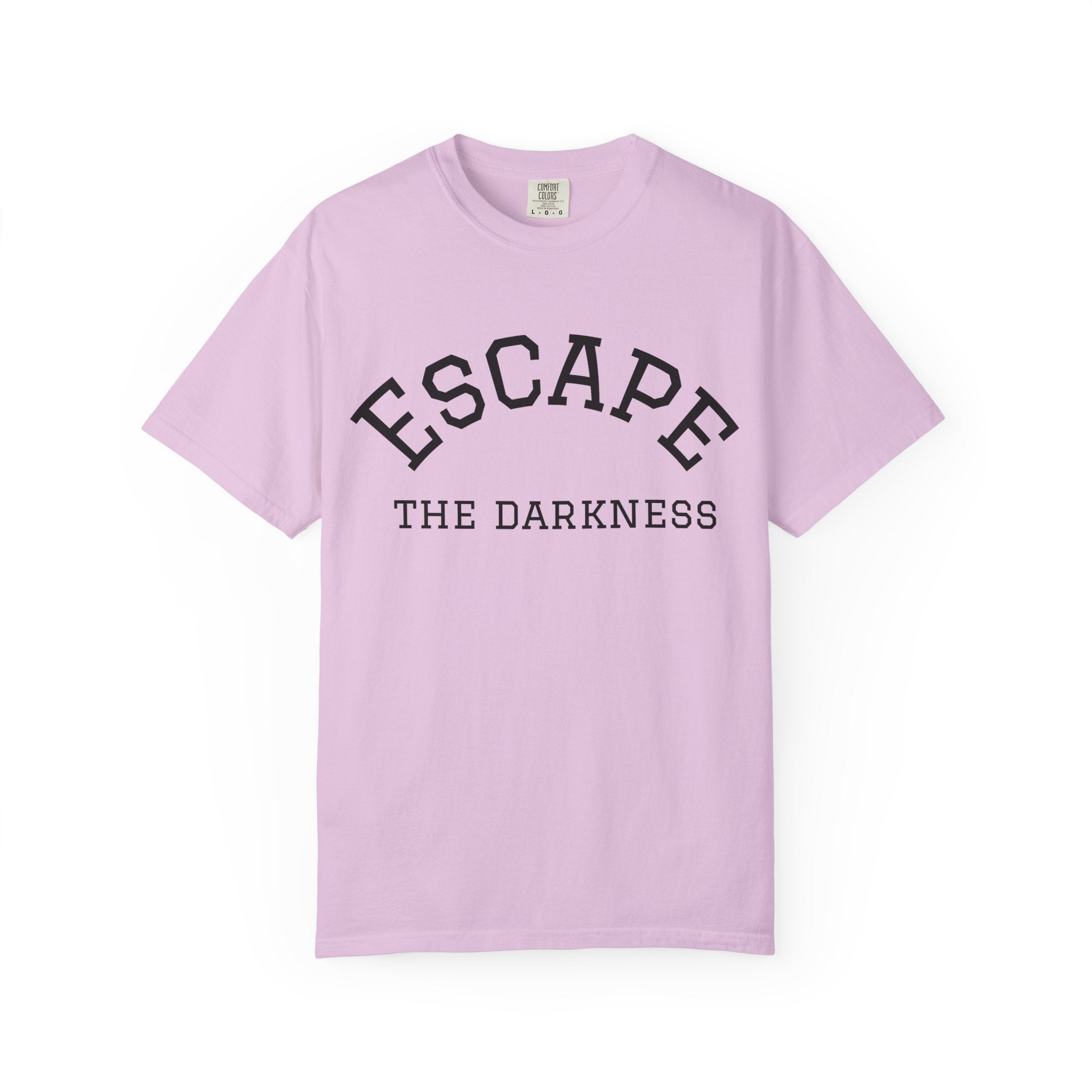 T-shirt —  Escape the Darkness - Teach Only Love