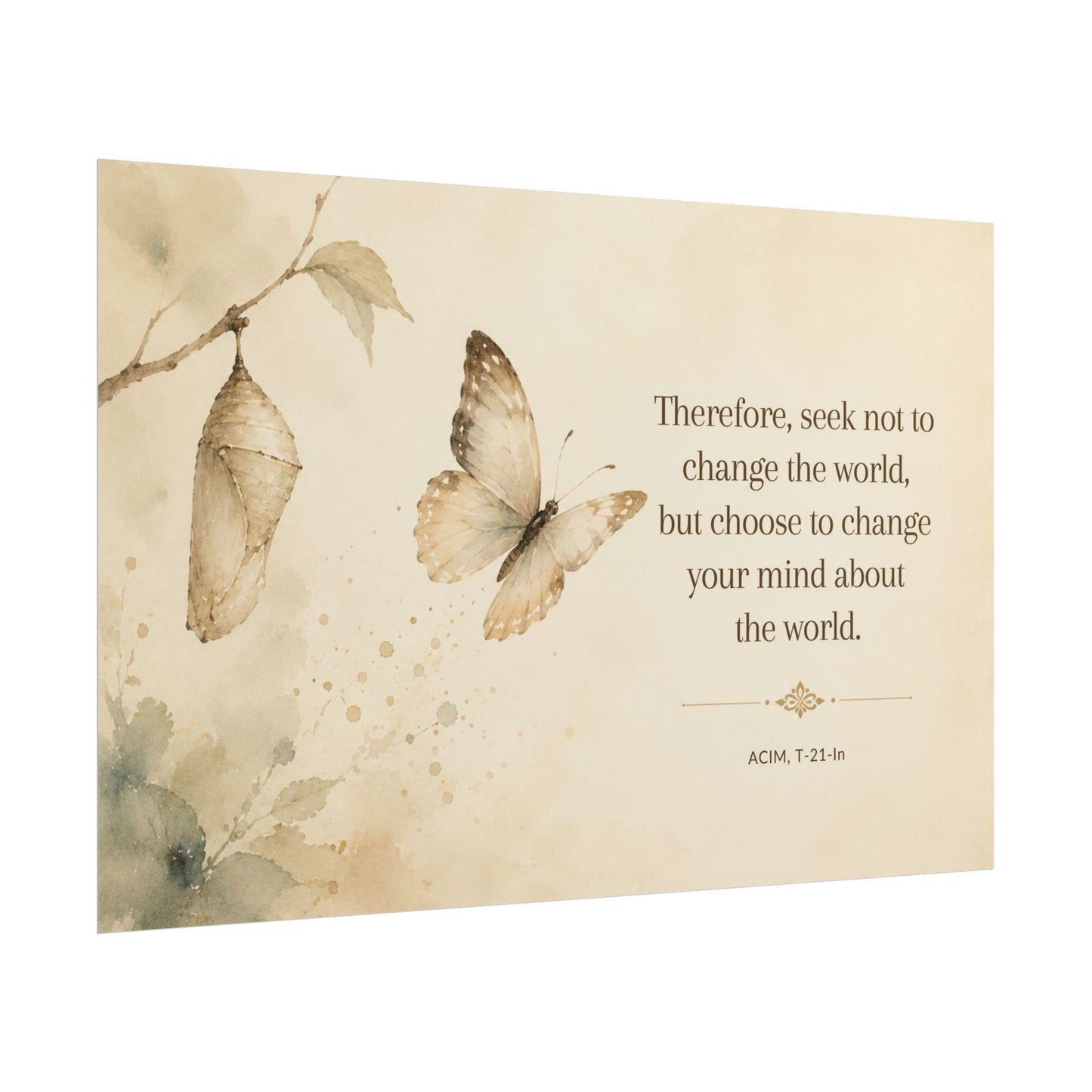 Butterfly Inspirational Poster — "Seek Not to Change the World" Rolled Wall Art