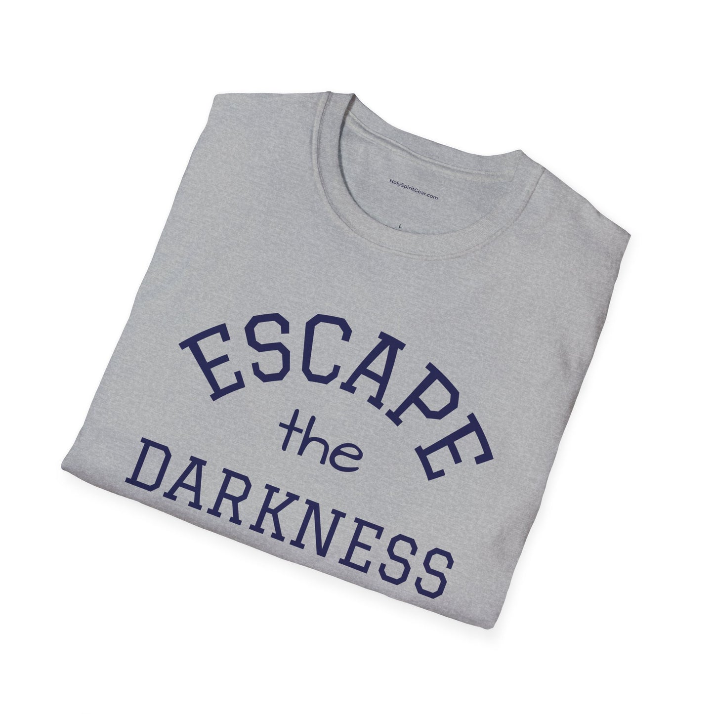 Escape the Darkness / The Light Has Come T‑Shirt — Inspirational  Faith Tee