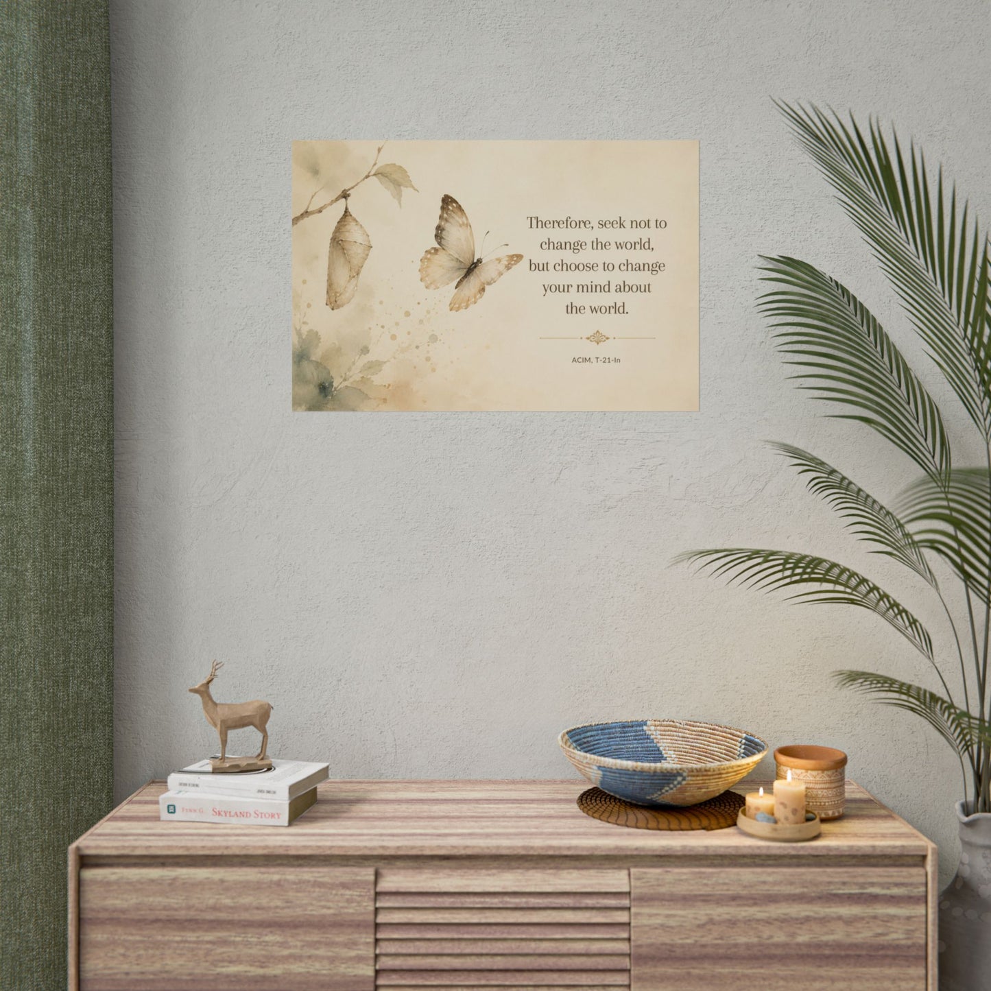 Butterfly Inspirational Poster — "Seek Not to Change the World" Rolled Wall Art