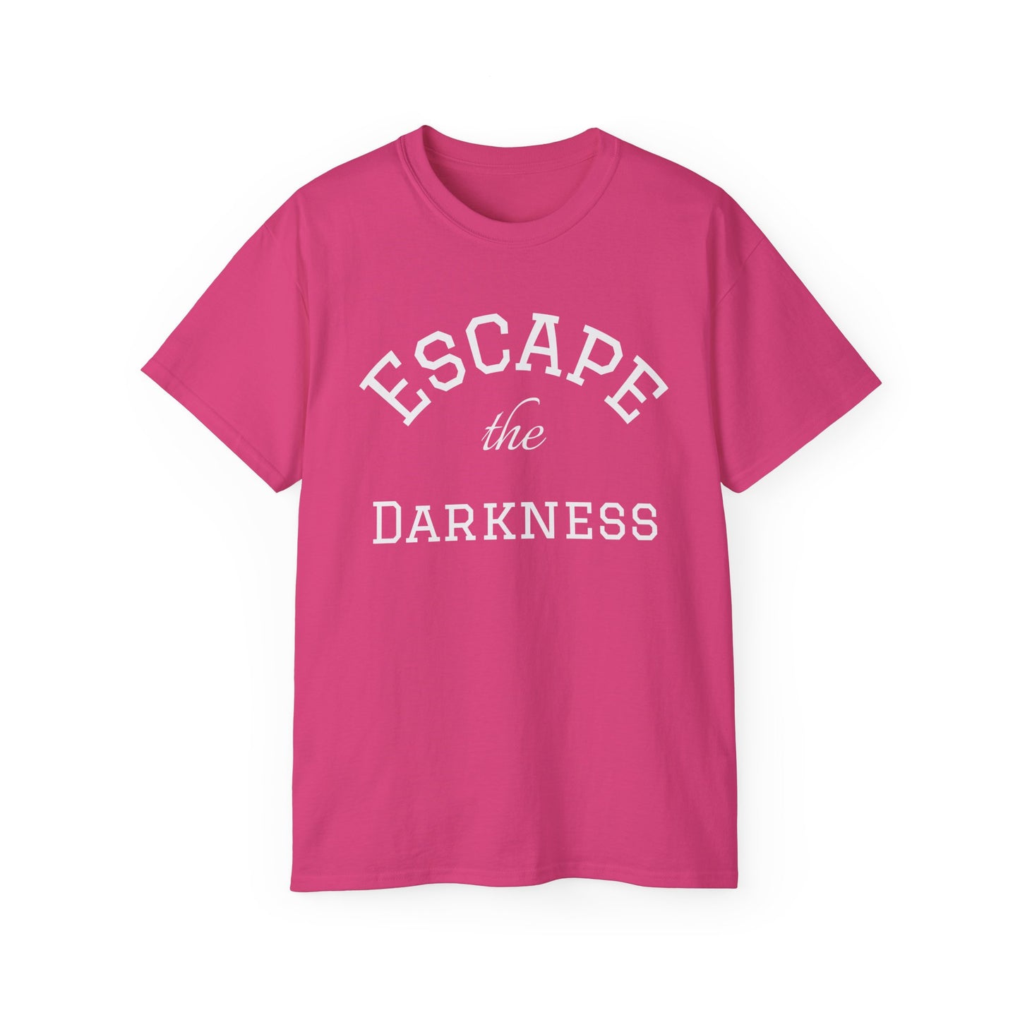 Escape the Darkness T‑Shirt —  Inspirational Tee