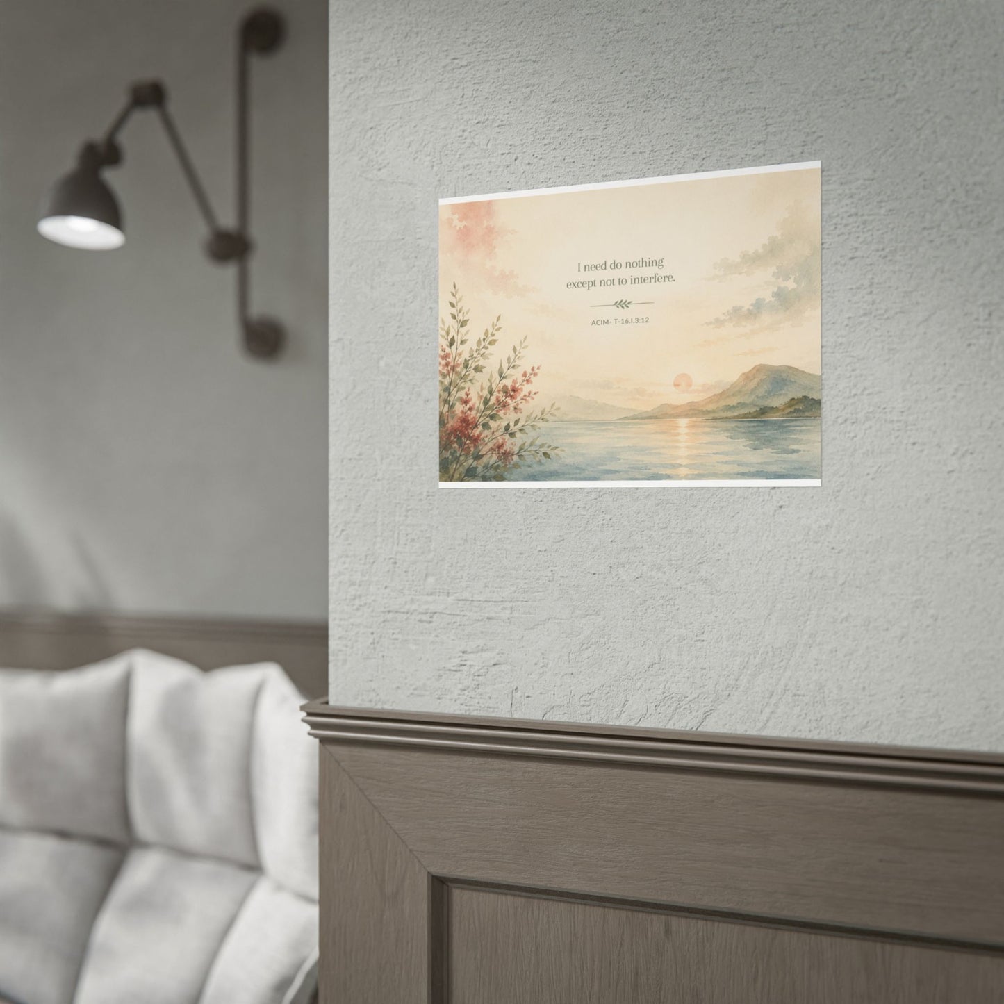 I need do nothing. - - Inspirational Wall Art (Rolled Poster)
